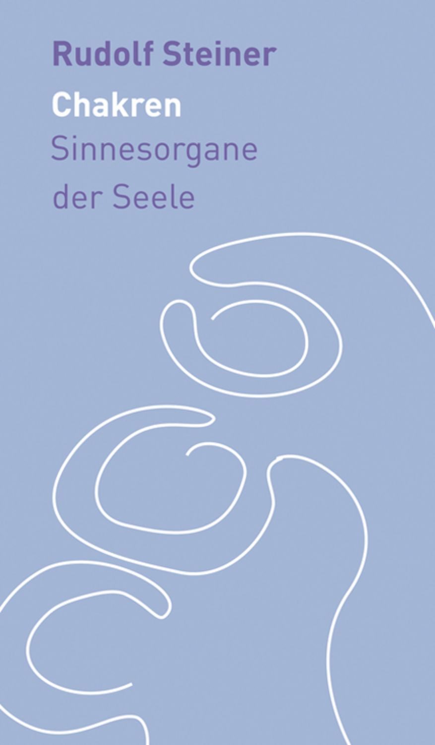 Die Chakren / Rudolf Steiner