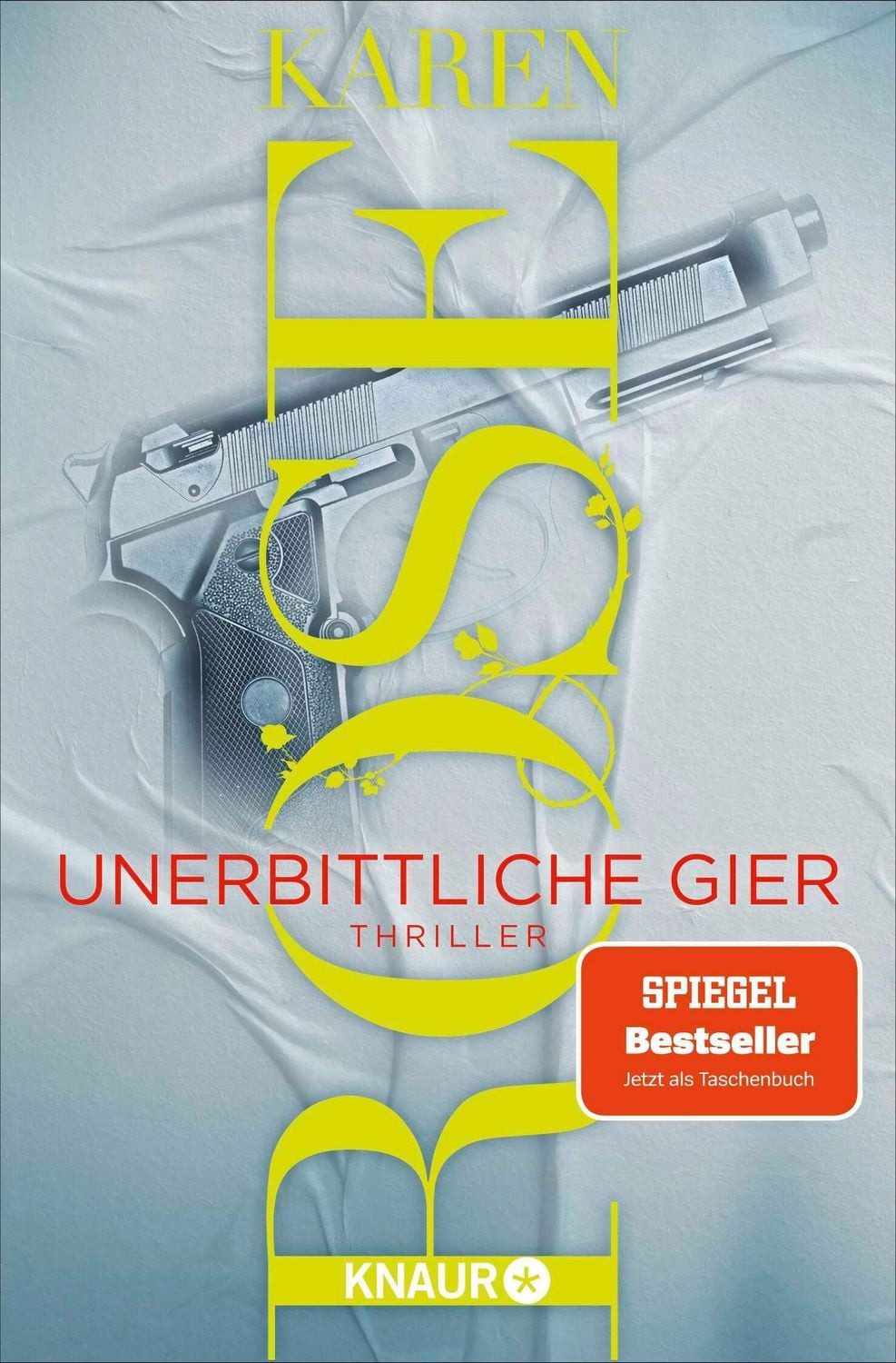 Unerbittliche Gier / Karen Rose, SPIEGEL-Bestseller