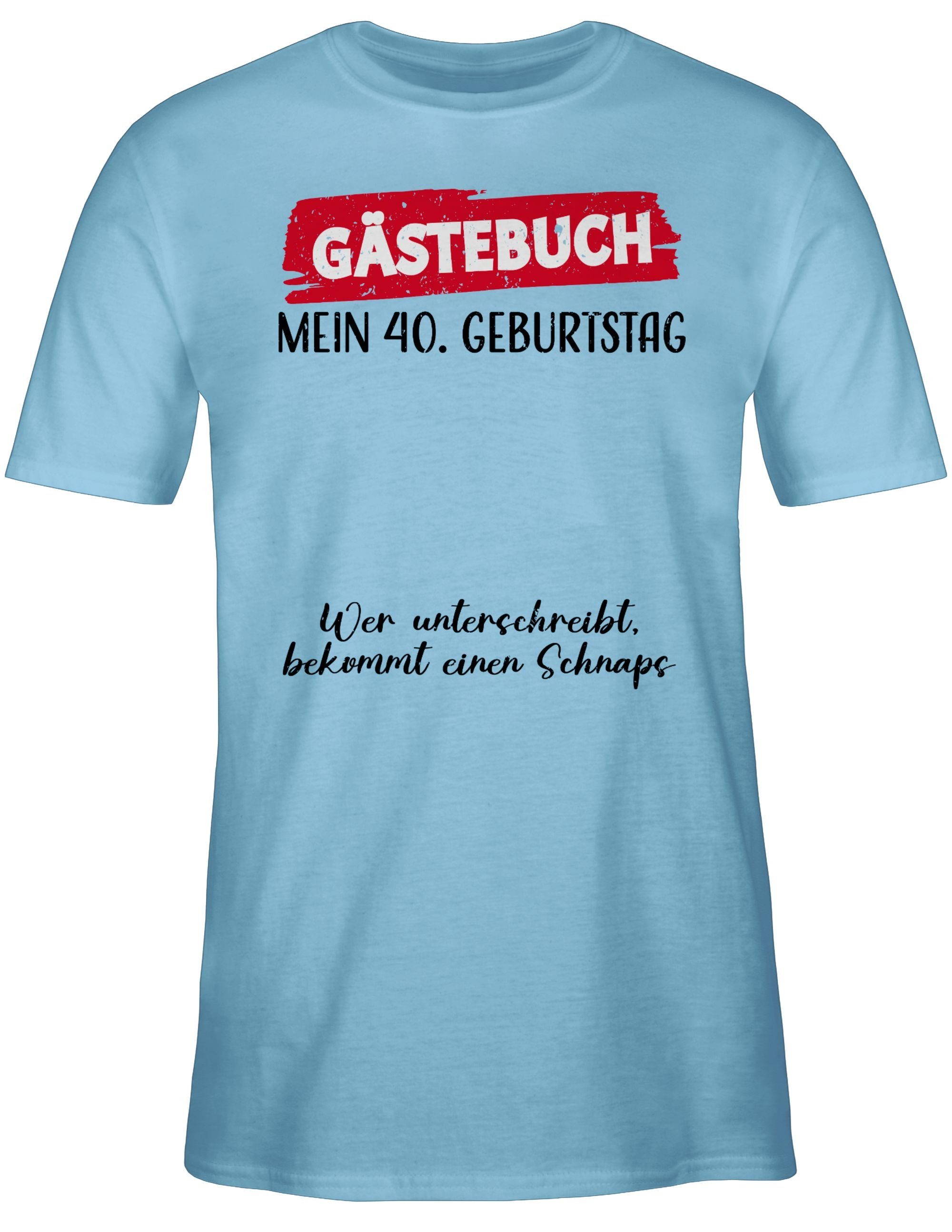 Geburtstag Gäste Geburtstag Lustig - Gästeliste Shirtracer Hellblau Unterschrift 1 40. T-Shirt Gästebuch 40.