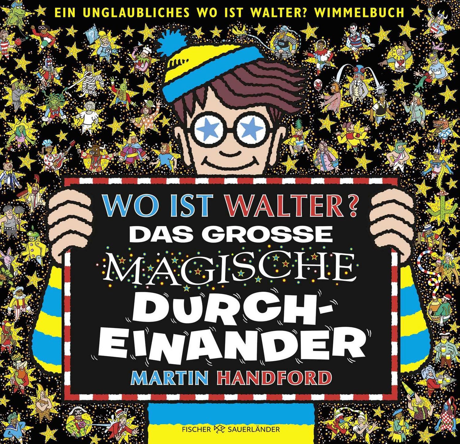 Wo ist Walter? Das große magische Durcheinander / Martin Handford