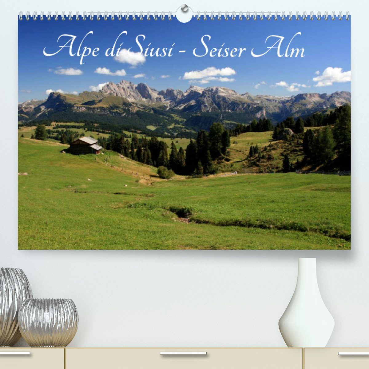 CALVENDO Wandkalender Alpe di Siusi - Seiser Alm (Premium, hochwertiger DIN A2 Wandkalender 2023, Kunstdruck in Hochglanz)