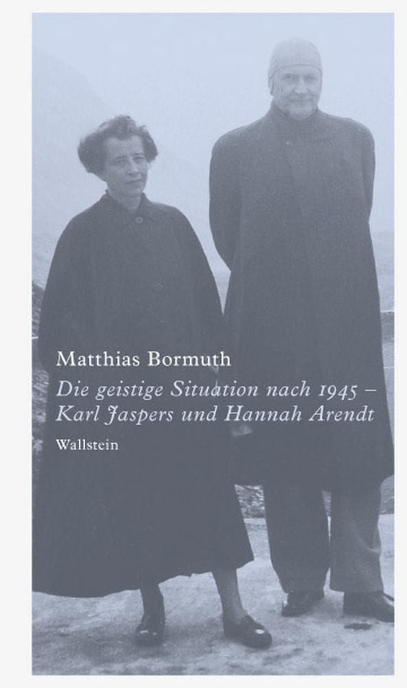 Die geistige Situation nach 1945 – Karl Jaspers und Hannah Arendt / Matthias Bormuth