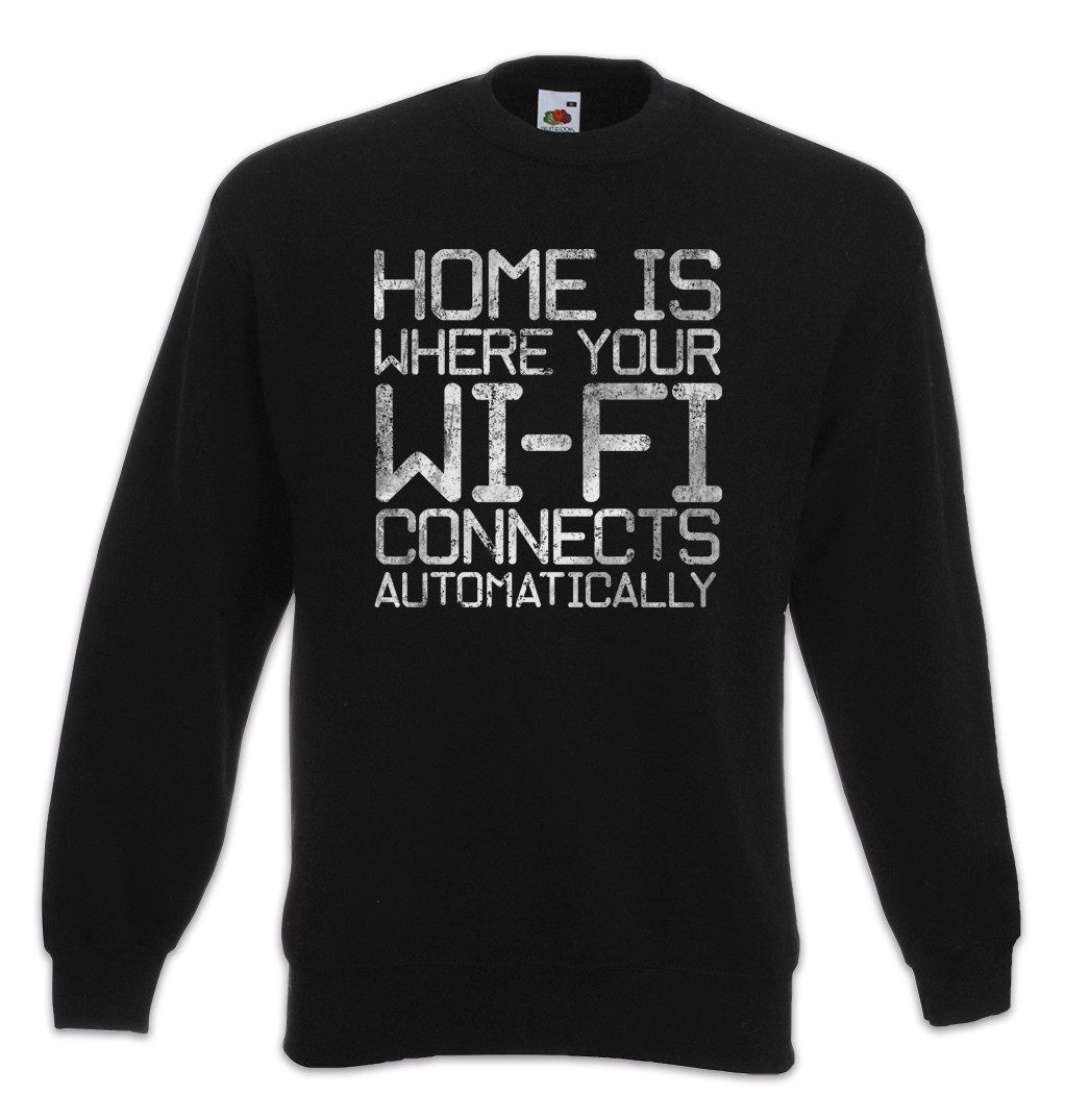 Sweatshirt Home Is Where Your Wi-Fi Sweatshirt Wlan Geek Nerd PC Informatiker