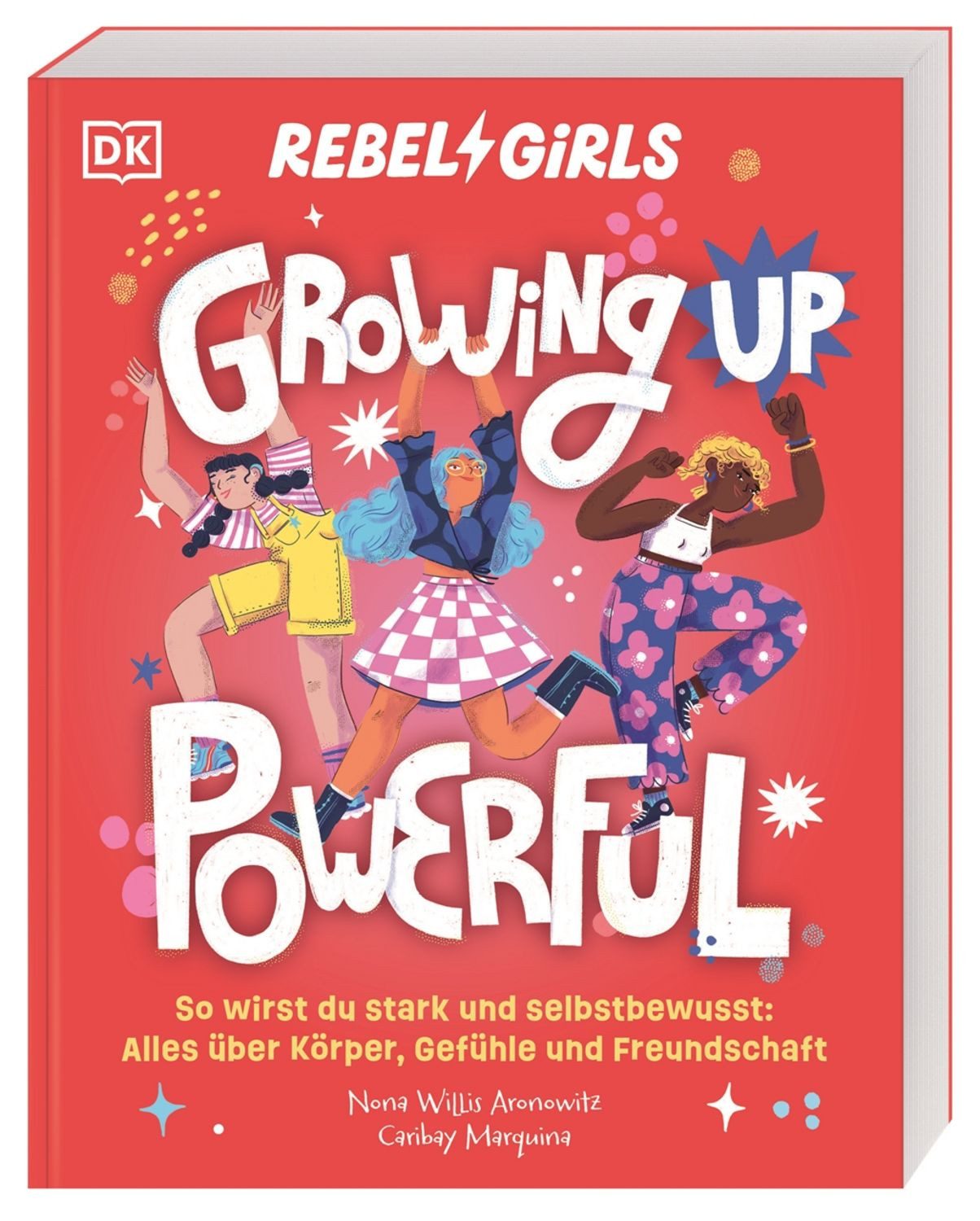 Rebel Girls - das Original. Growing up powerful / Nona Willis Aronowitz