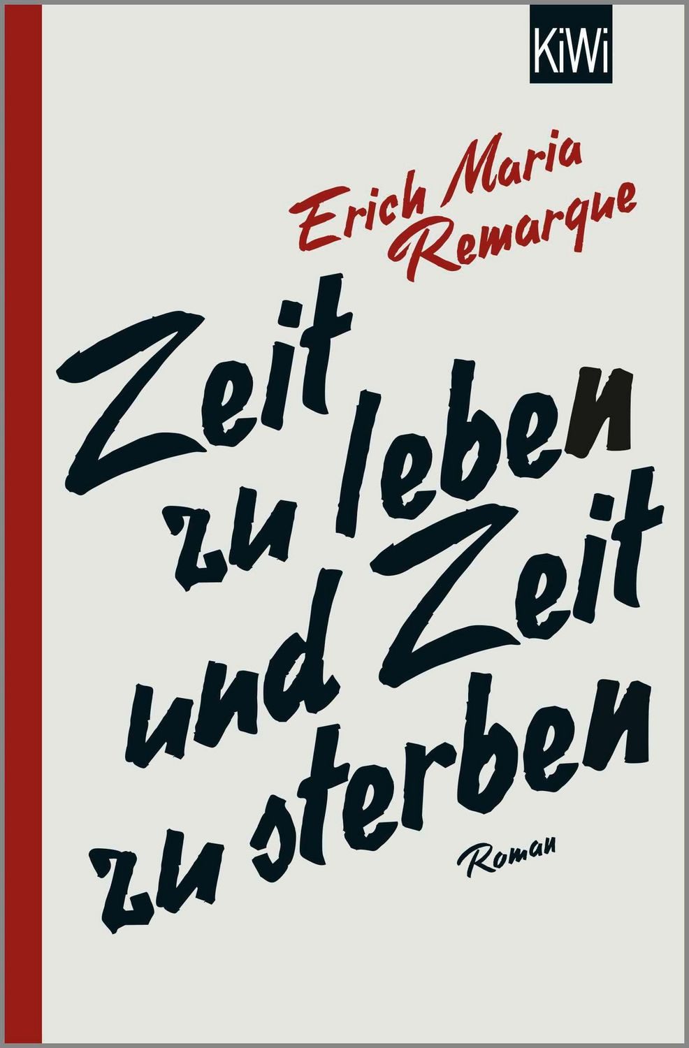 Zeit zu leben und Zeit zu sterben / Erich Maria Remarque