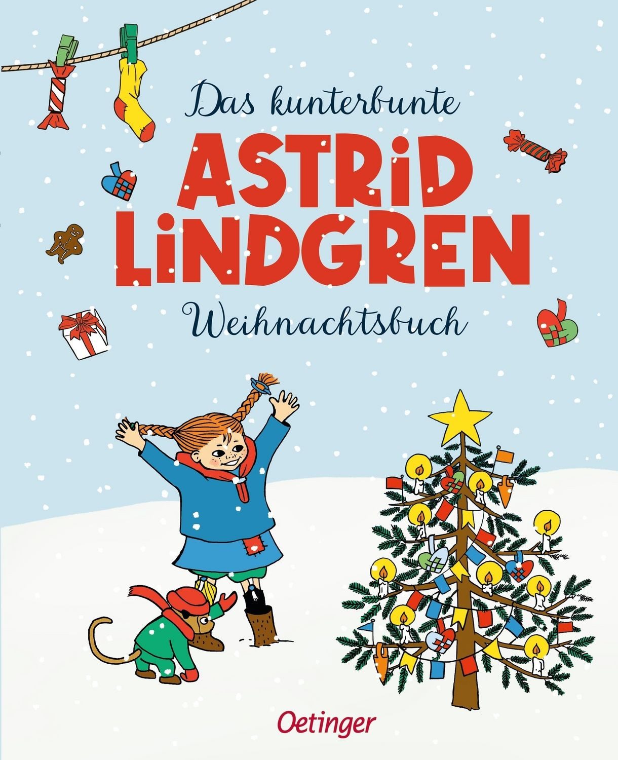 Das kunterbunte Astrid Lindgren Weihnachtsbuch / Astrid Lindgren