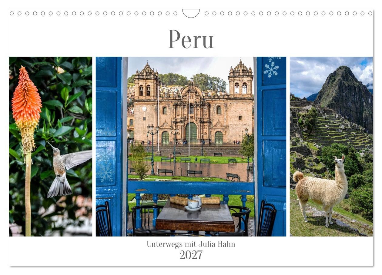 CALVENDO Wandkalender Peru - unterwegs mit Julia Hahn (Wandkalender 2027 DIN A3 quer), CALVE