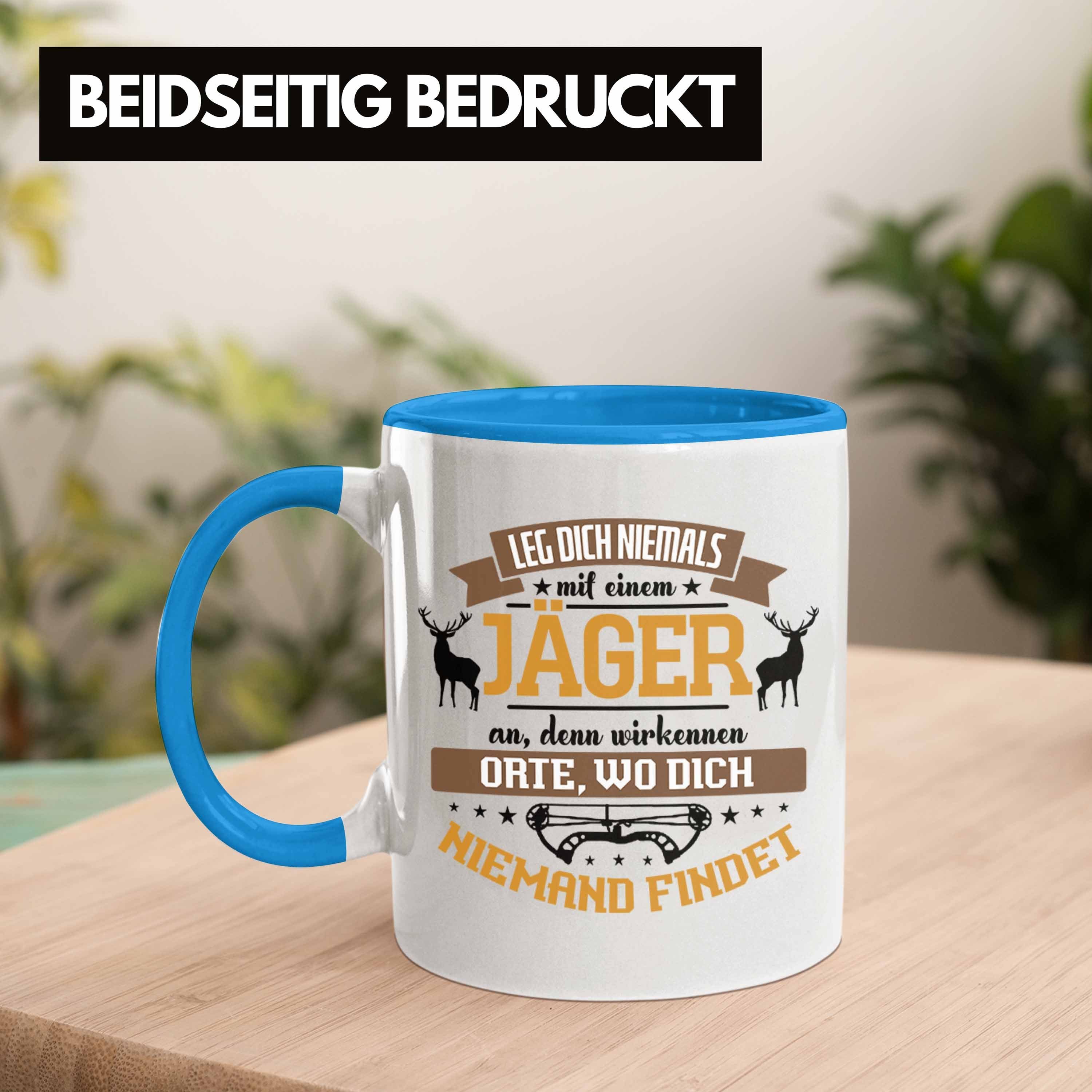 Trendation Tasse Jäger Tasse Lustiges Geschenk Blau Leg für Mit Hochsitz! Niemals Jäger Dich