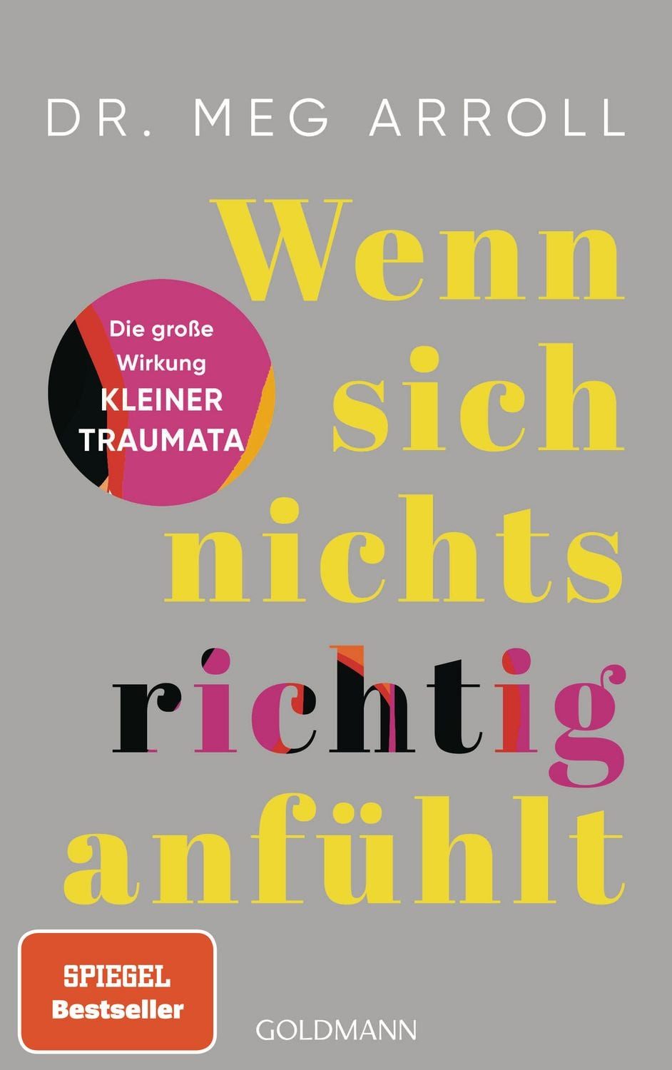 Wenn sich nichts richtig anfühlt / Meg Arroll