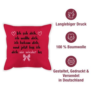 Shirtracer Dekokissen Ich sah Dich, ich wollte Dich, ich bekam Dich I, Dekokissen Valentinstag Geschenk