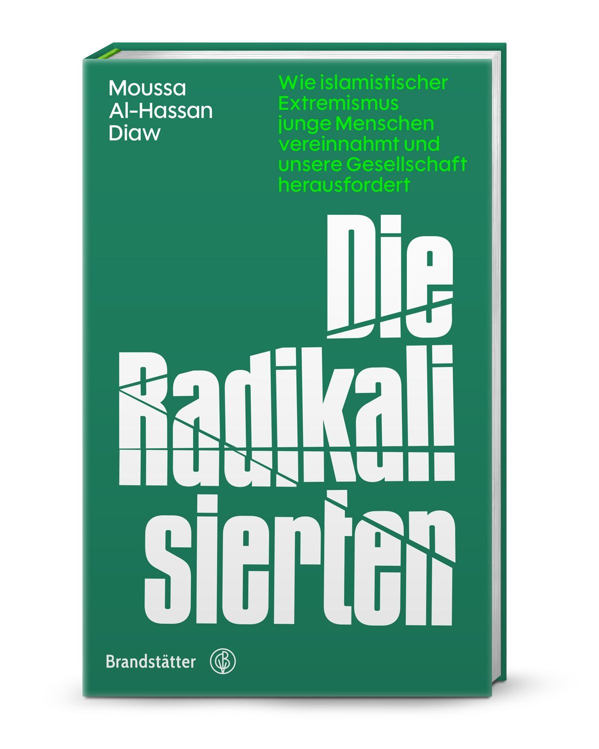 Die Radikalisierten / Moussa Al-Hassan Diaw