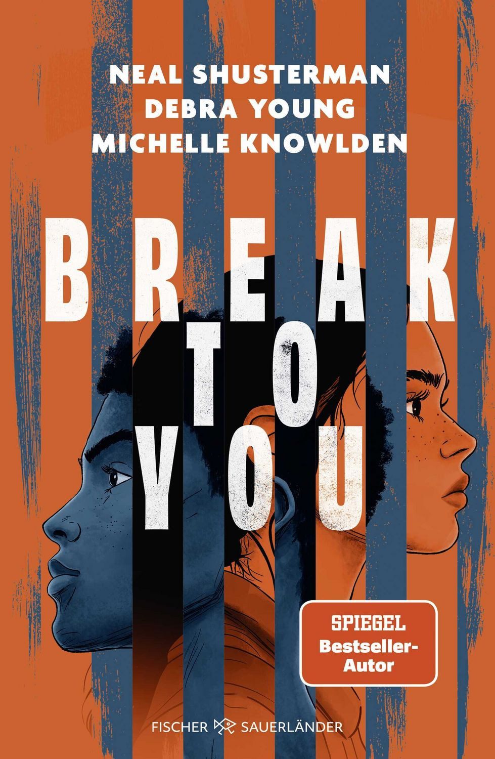 Jugendbuch Break to You Der neue realistische Roman des Bestsellerautors von “Scy Neal Shusterman, Michelle Knowlden, Debra Young