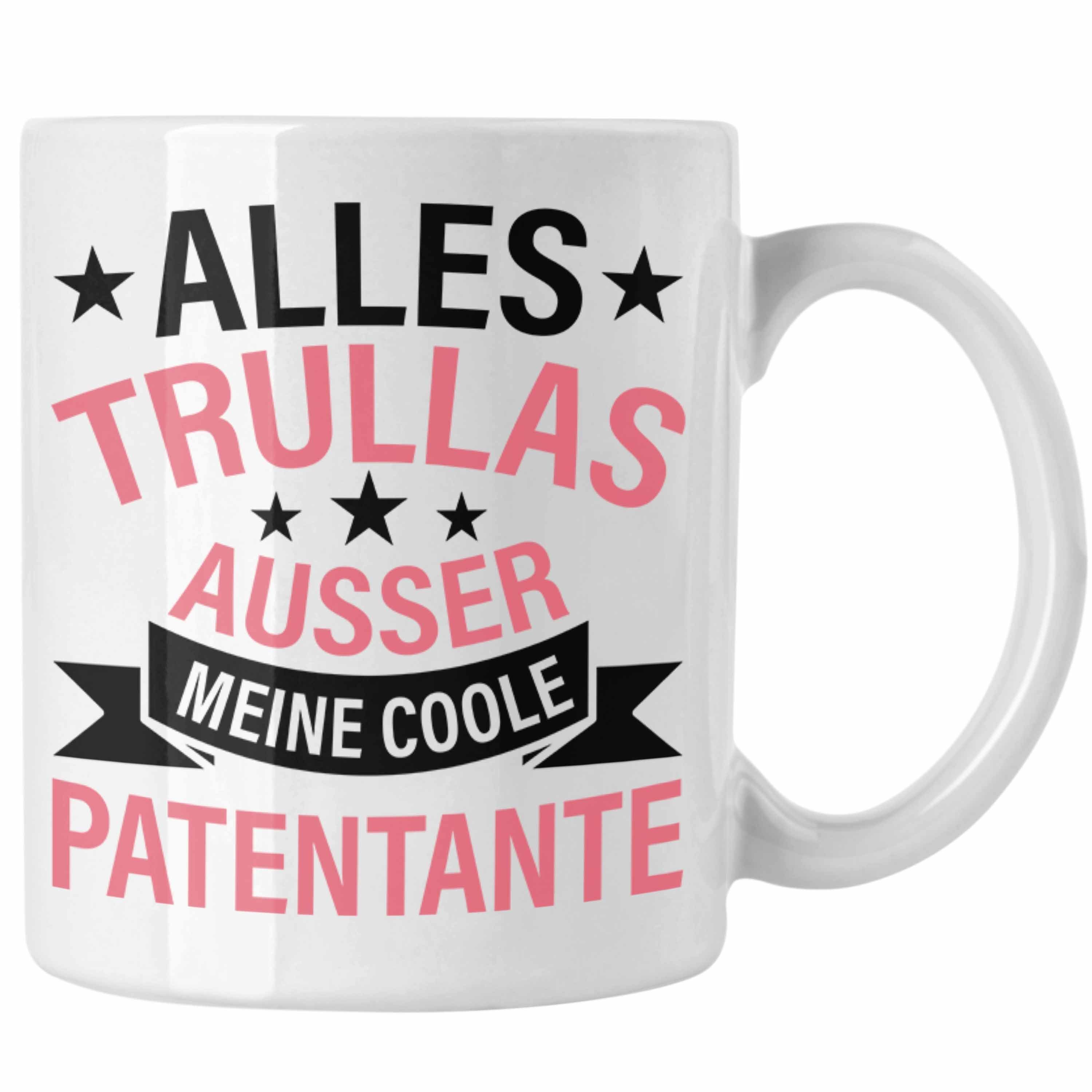 Trendation Tasse Trendation - Patentante Tasse Geschenk Lustig Alles Trullas Geschenkidee Geburtstag Weiss