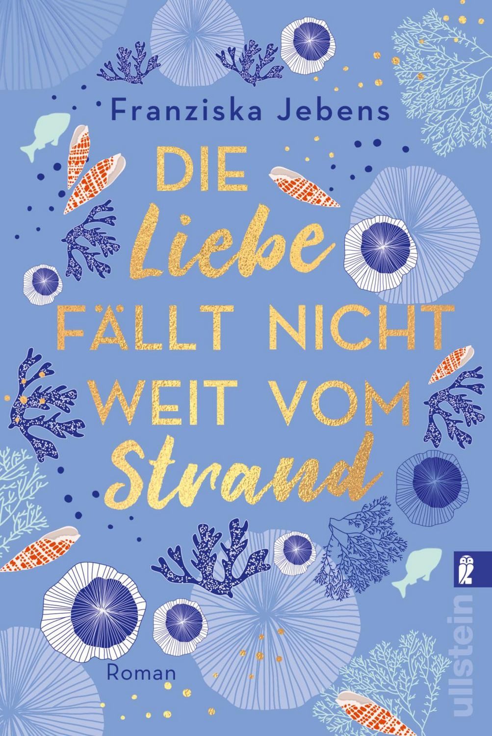 Die Liebe fällt nicht weit vom Strand / Franziska Jebens