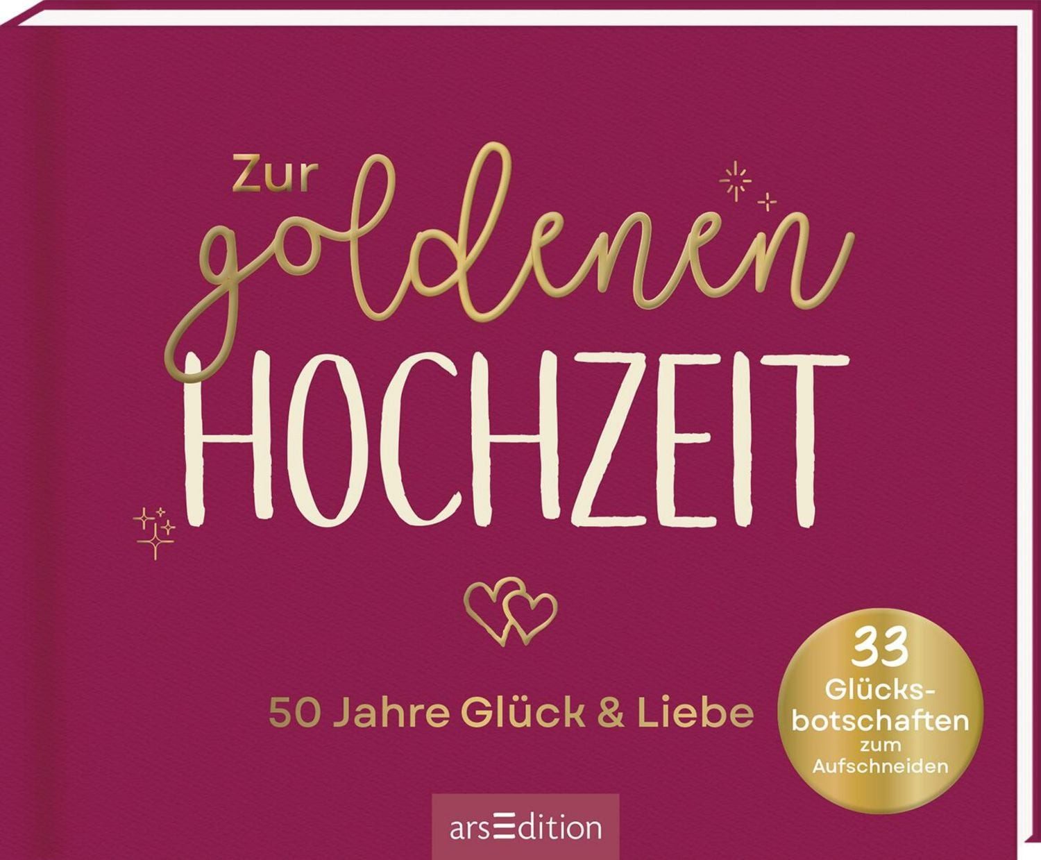 Zur goldenen Hochzeit – 50 Jahre Glück & Liebe / diverse