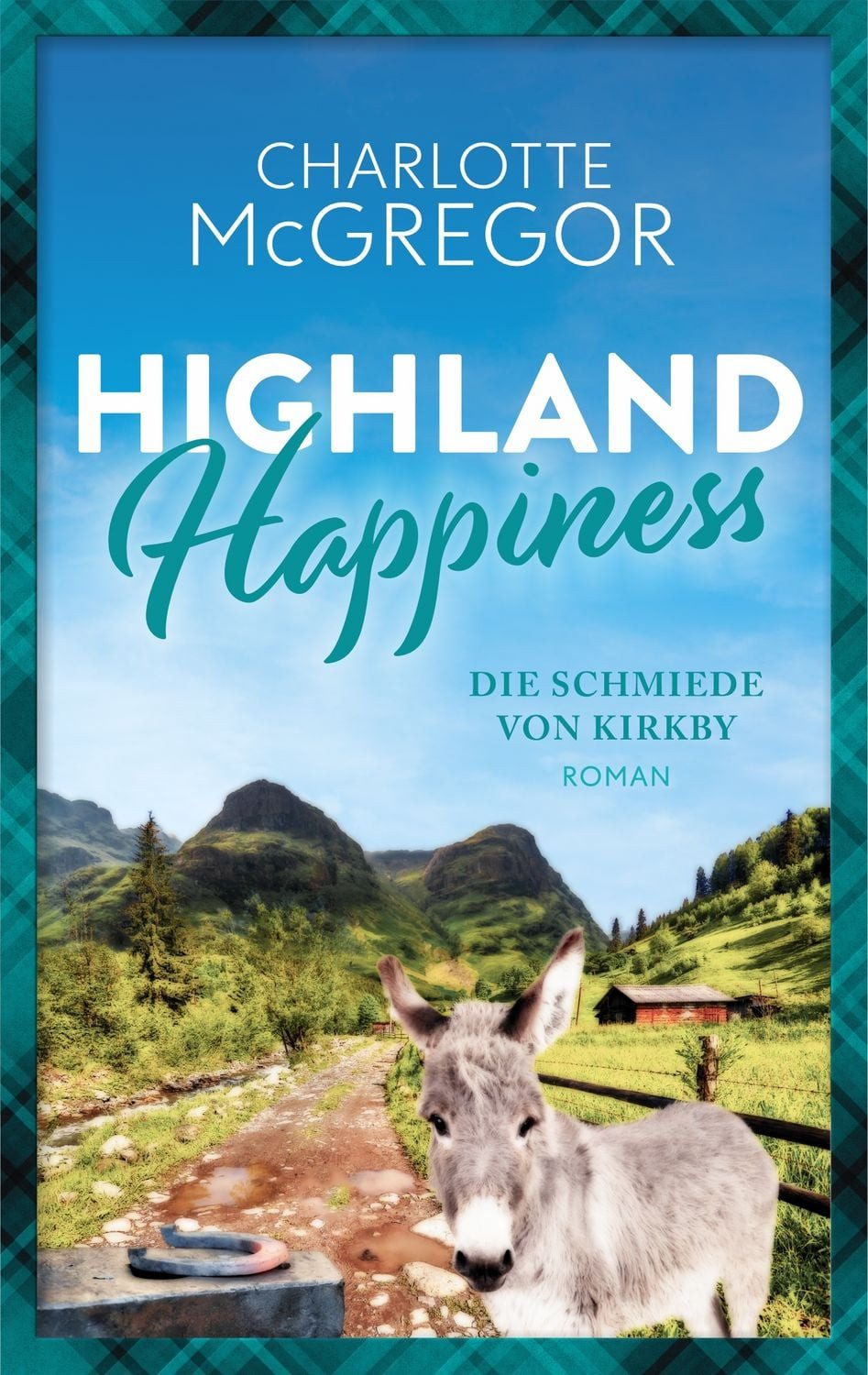 Highland Happiness - Die Schmiede von Kirkby / Charlotte McGregor