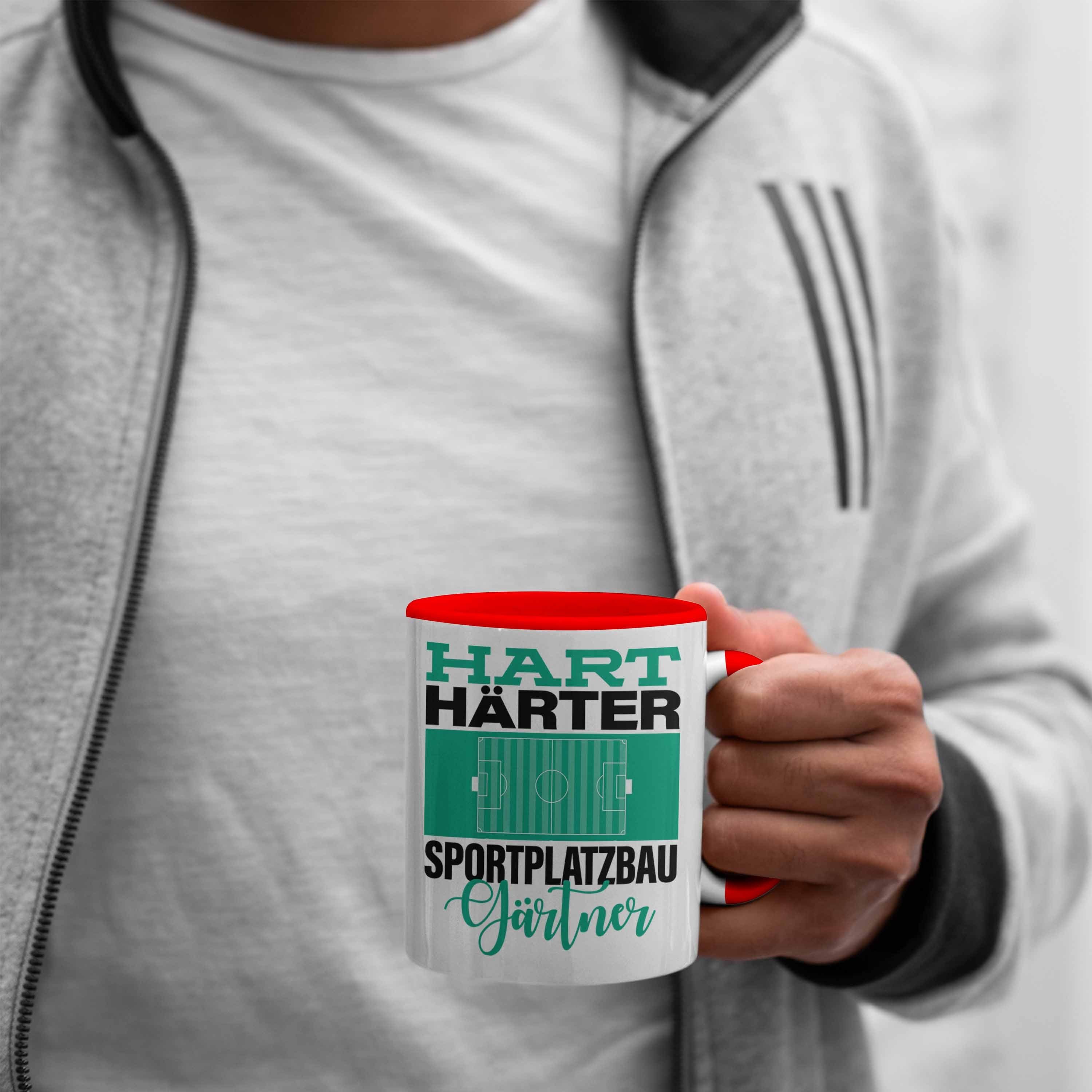 "Hart für Spruch Tasse Trendation Sportplatzbaugärtner Sportp Tasse Rot Geschenkidee Härter