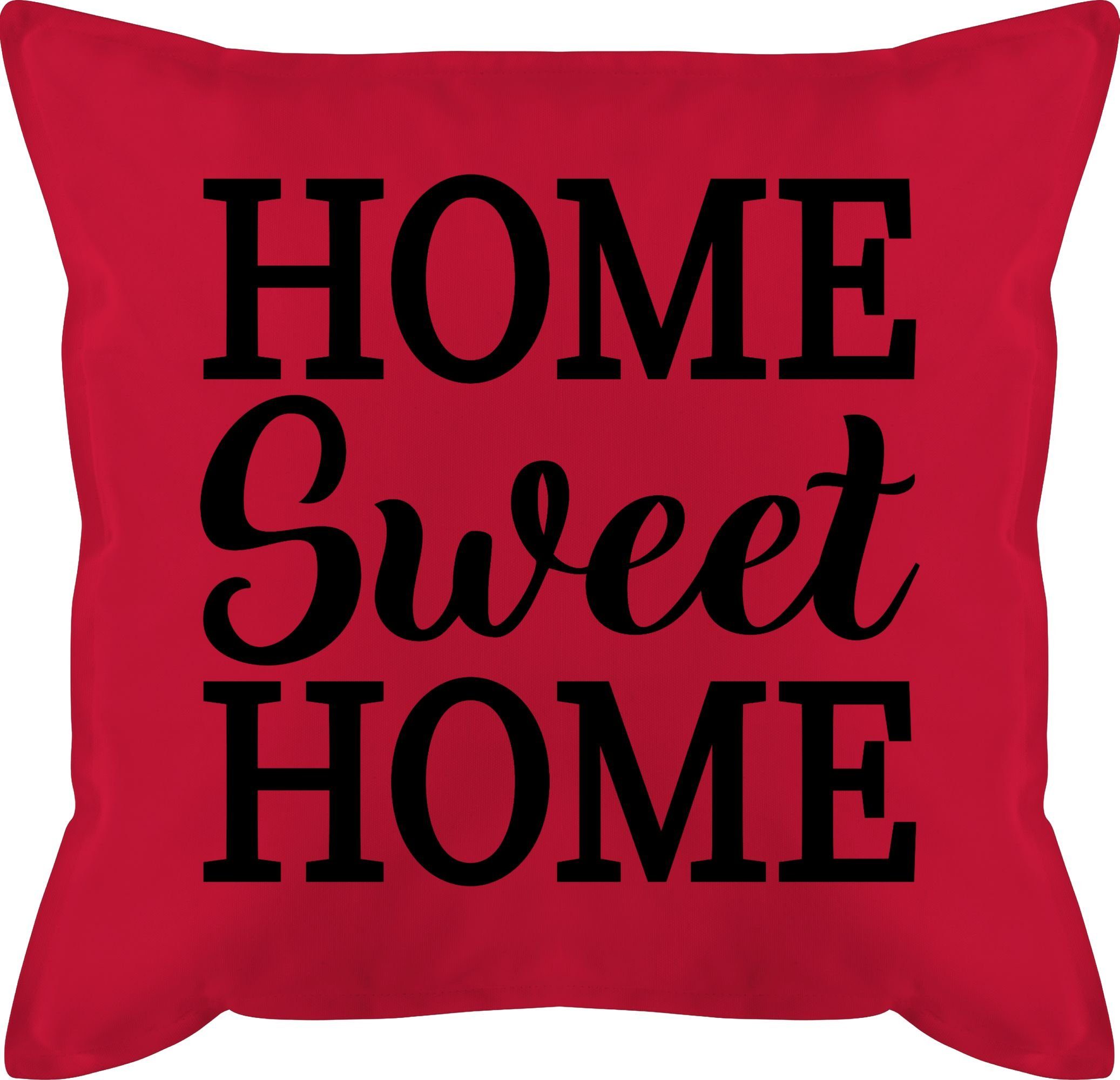 Shirtracer Dekokissen Home Sweet Home- schwarz, Statement 2 Rot