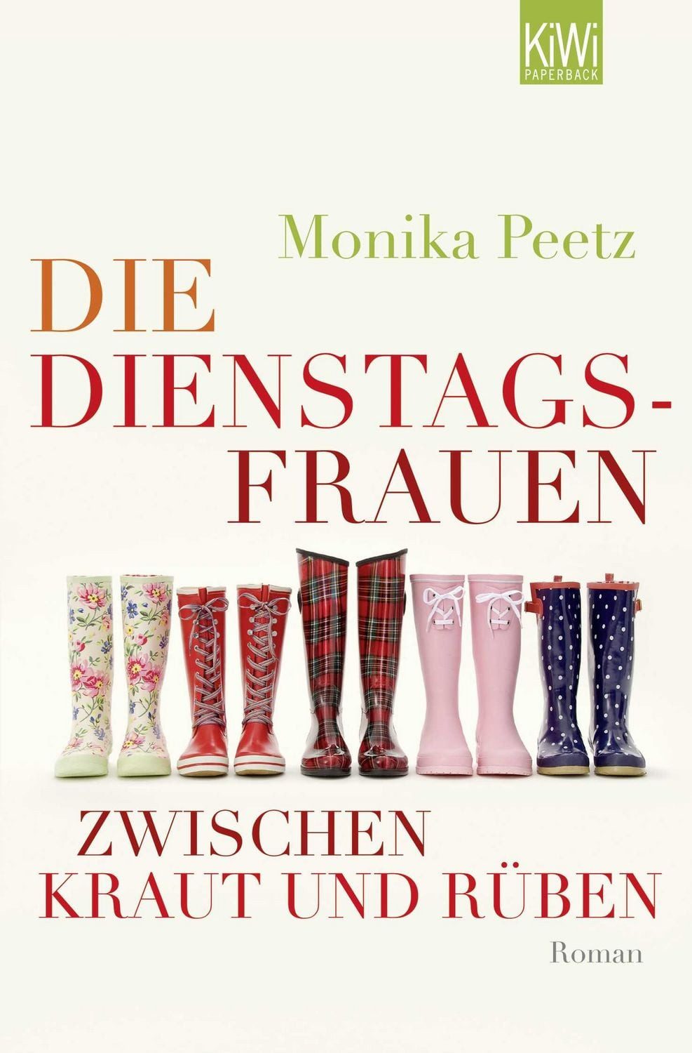 Die Dienstagsfrauen zwischen Kraut und Rüben / Monika Peetz