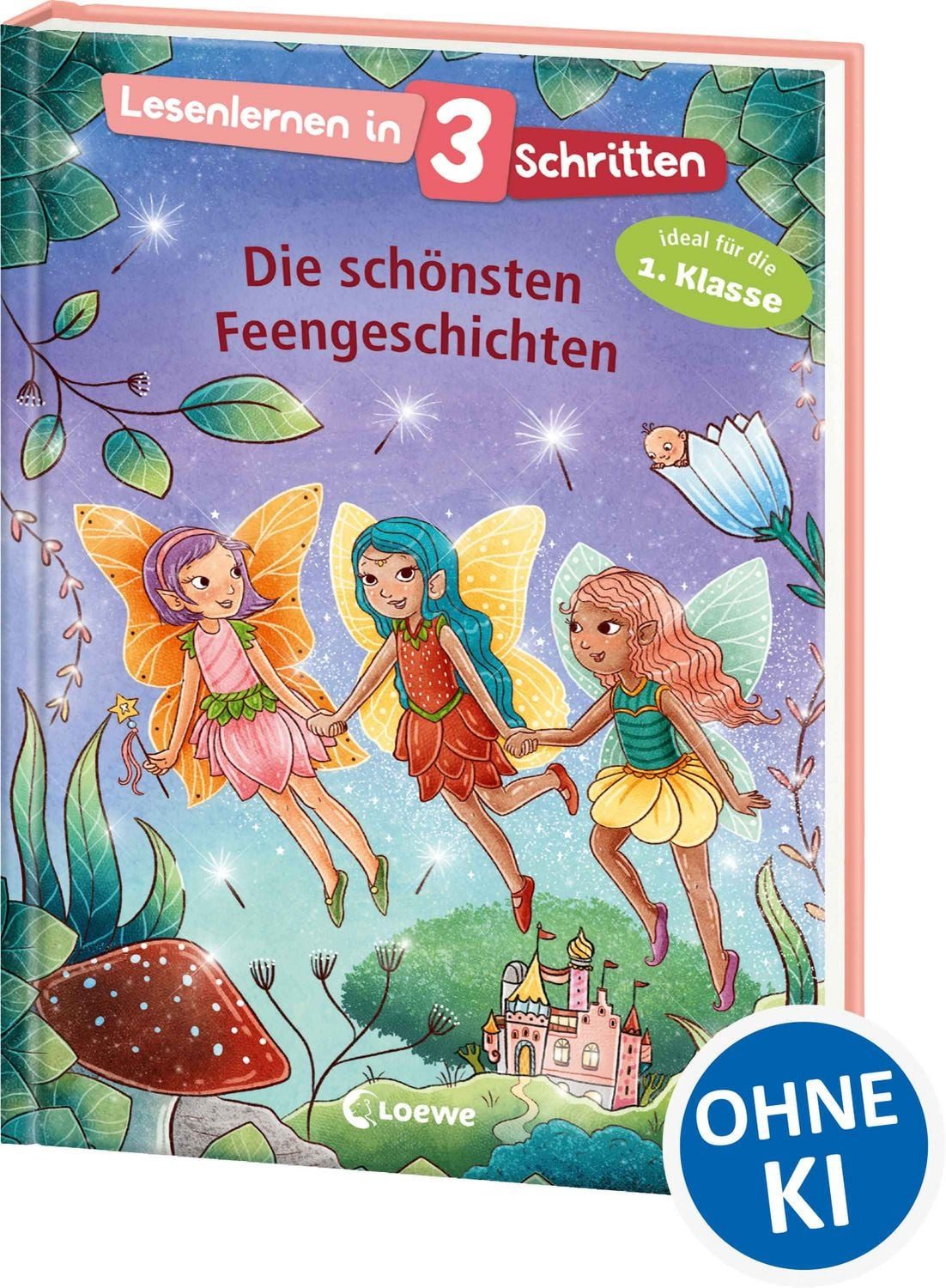 Lesenlernen in 3 Schritten - Die schönsten Feengeschichten / Julia Boehme