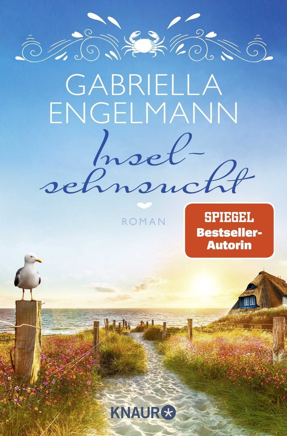 Inselsehnsucht / Gabriella Engelmann, Roman, Band 5 der heißgeliebten Wohlfülroman-Reihe der Bestseller-Autorin Gabriella Engelmann
