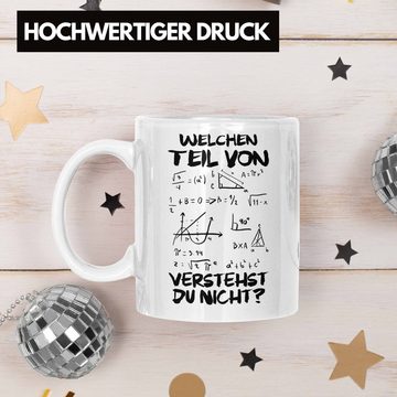 Trendation Tasse Trendation - Mathelehrer Tasse Mathematiker Physik Tassen mit Spruch Lustig Kaffeetasse Physiker Geschenk Mathestudent Welchen Teil von Verstehst Du Nicht