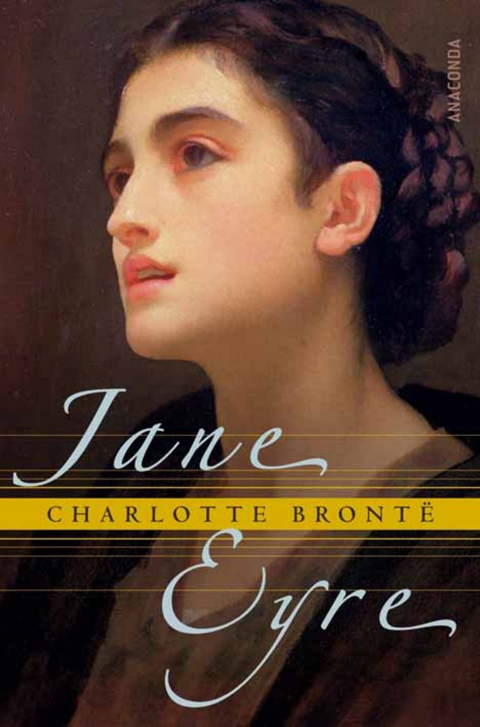 Jane Eyre Die Waise von Lowood. Eine Autobiographie / Charlotte Brontë