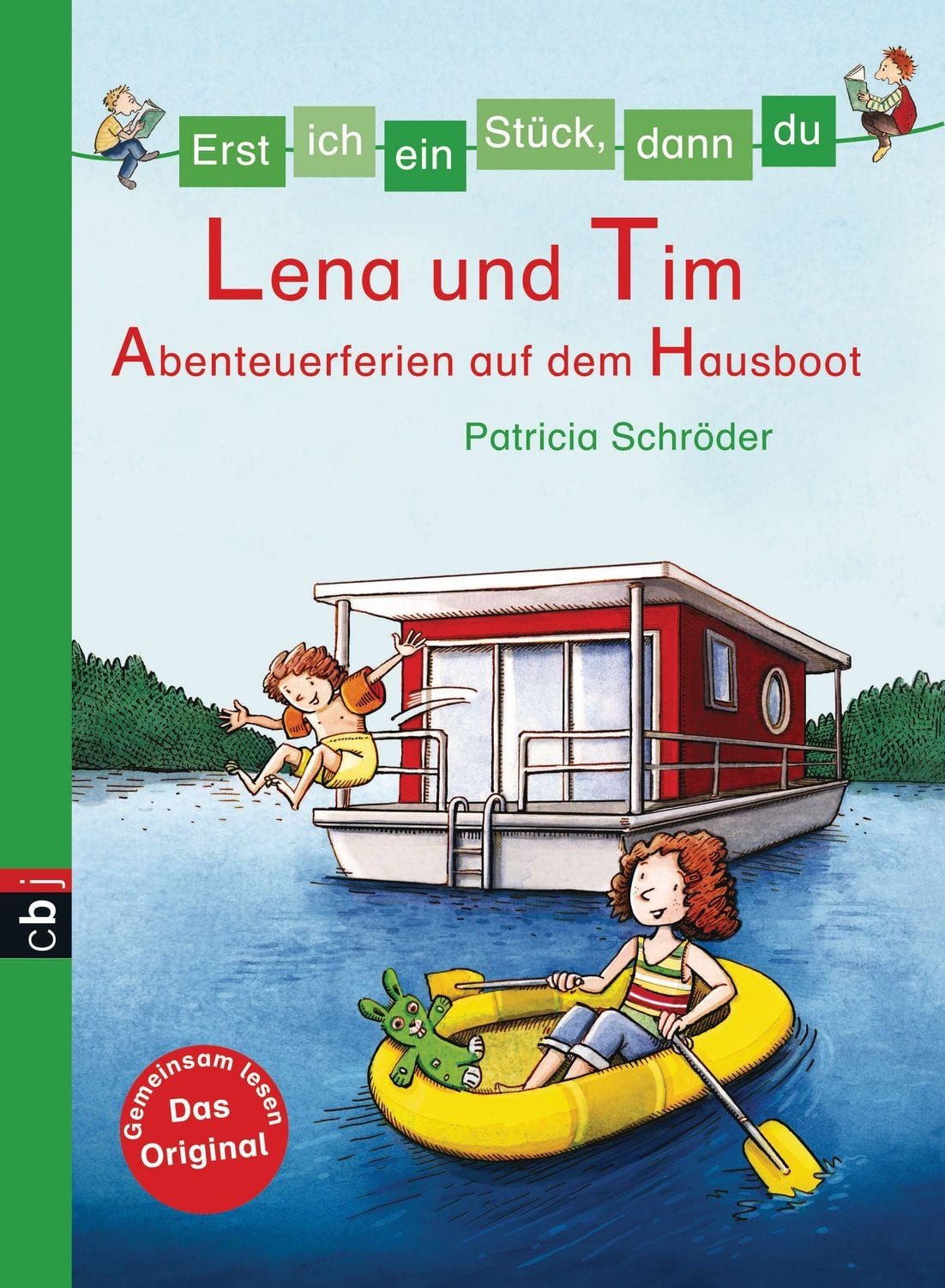 Erst ich ein Stück, dann du - Lena und Tim - Abenteuerferien auf dem H / Patricia Schröder