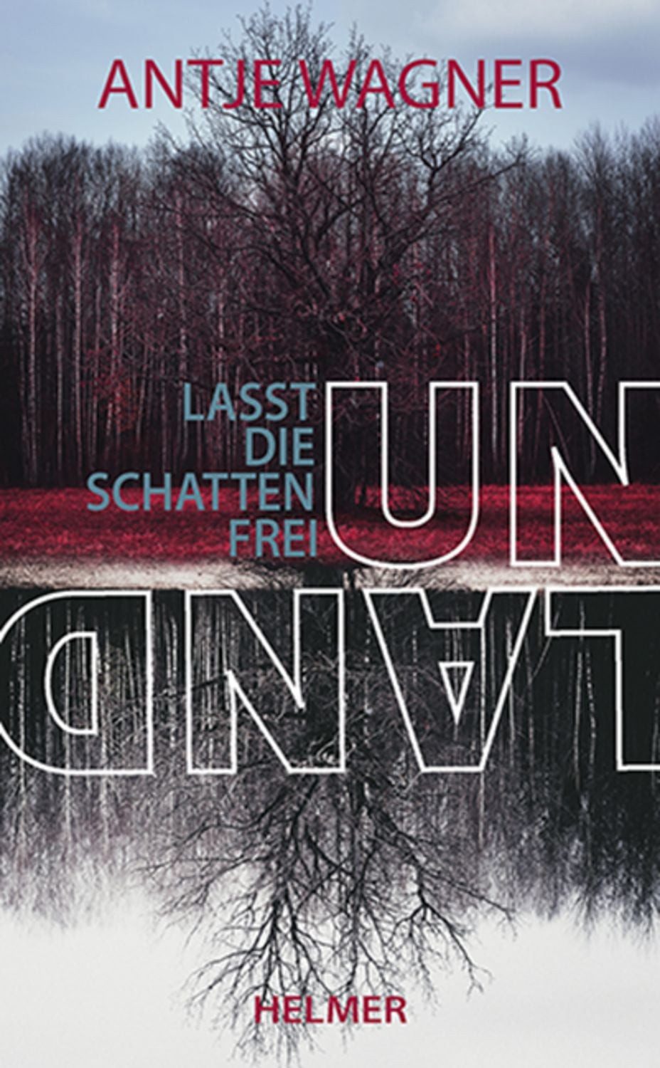 Unland / Antje Wagner