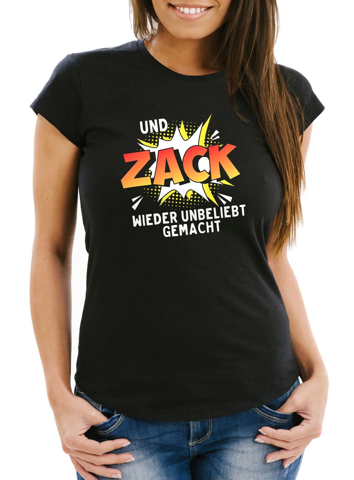 Print-Shirt Damen T-Shirt Und ZACK wieder unbeliebt gemacht Spruch Slim Fit Moonworks® mit Print