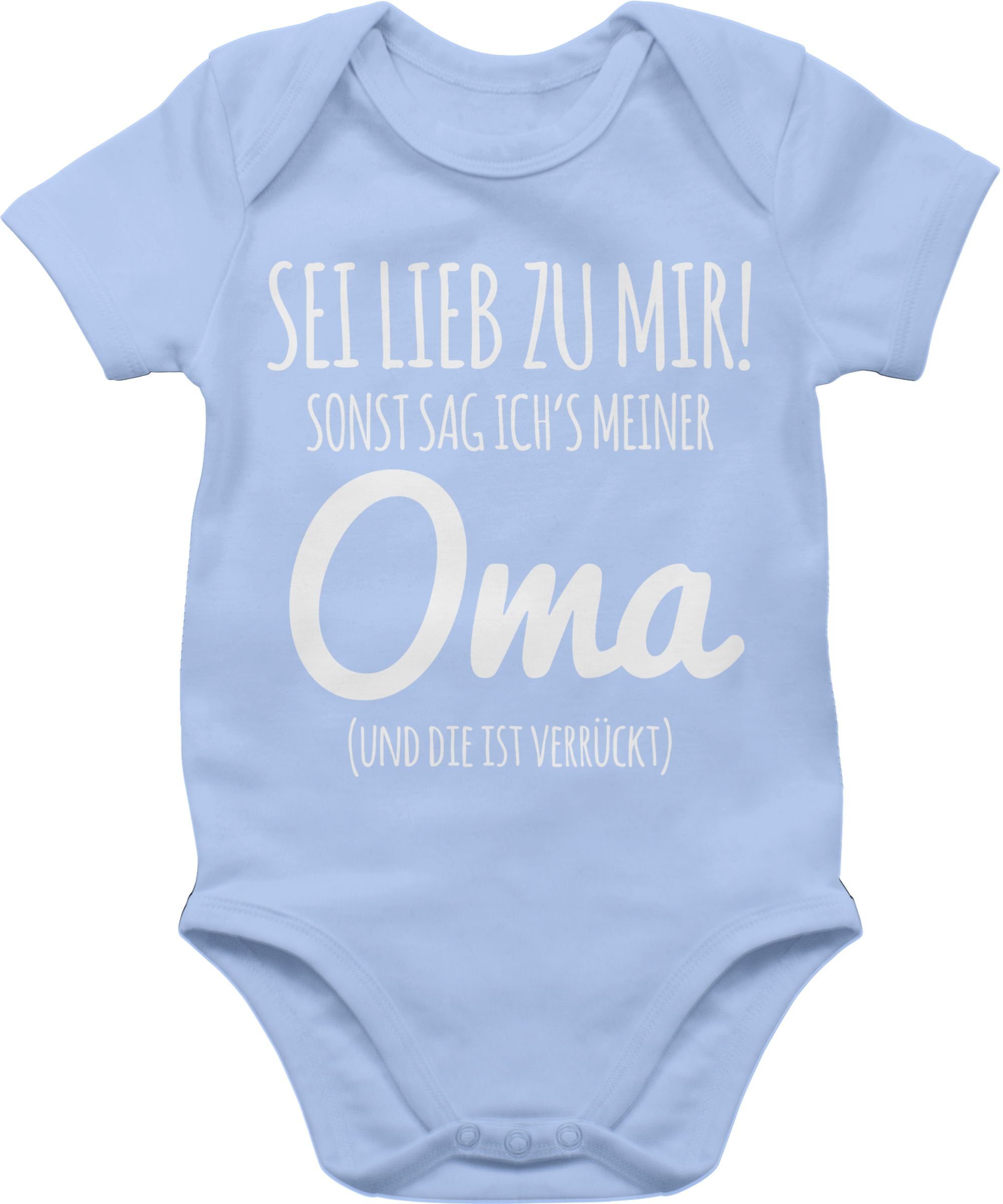 Shirtracer Shirtbody Sei lieb zu mir sonst sag ichs Oma Sprüche Baby