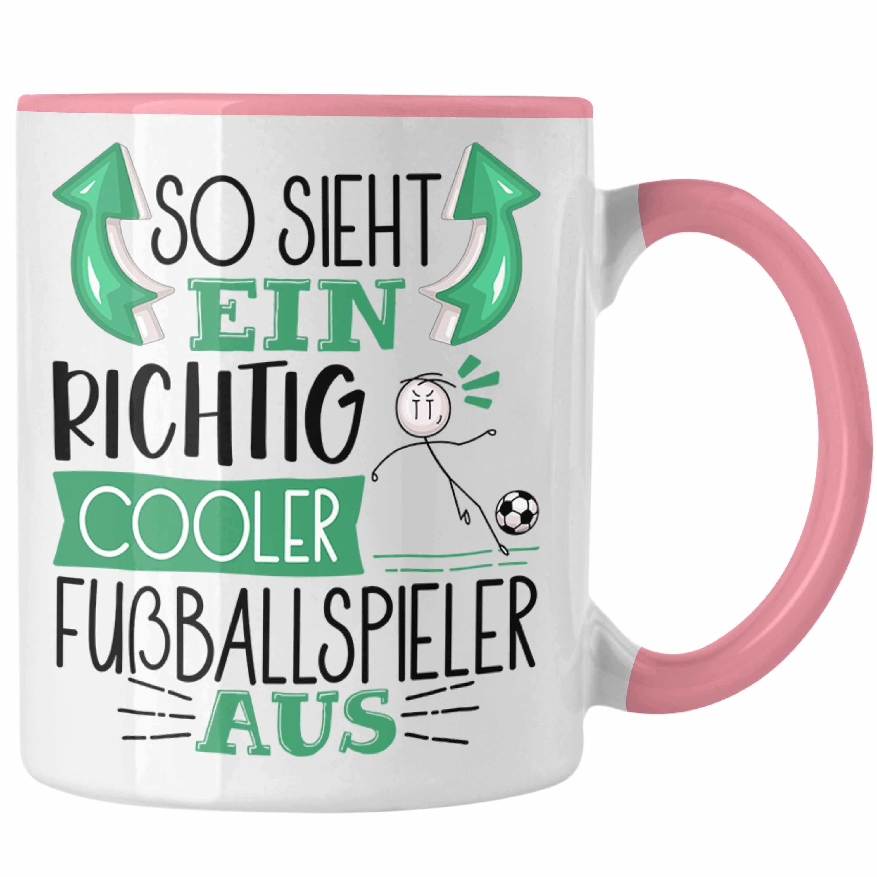 Geschenk Ein Tasse Rosa Sieht Trendation Fußballspie Tasse Fußballspieler Richtig So Cooler