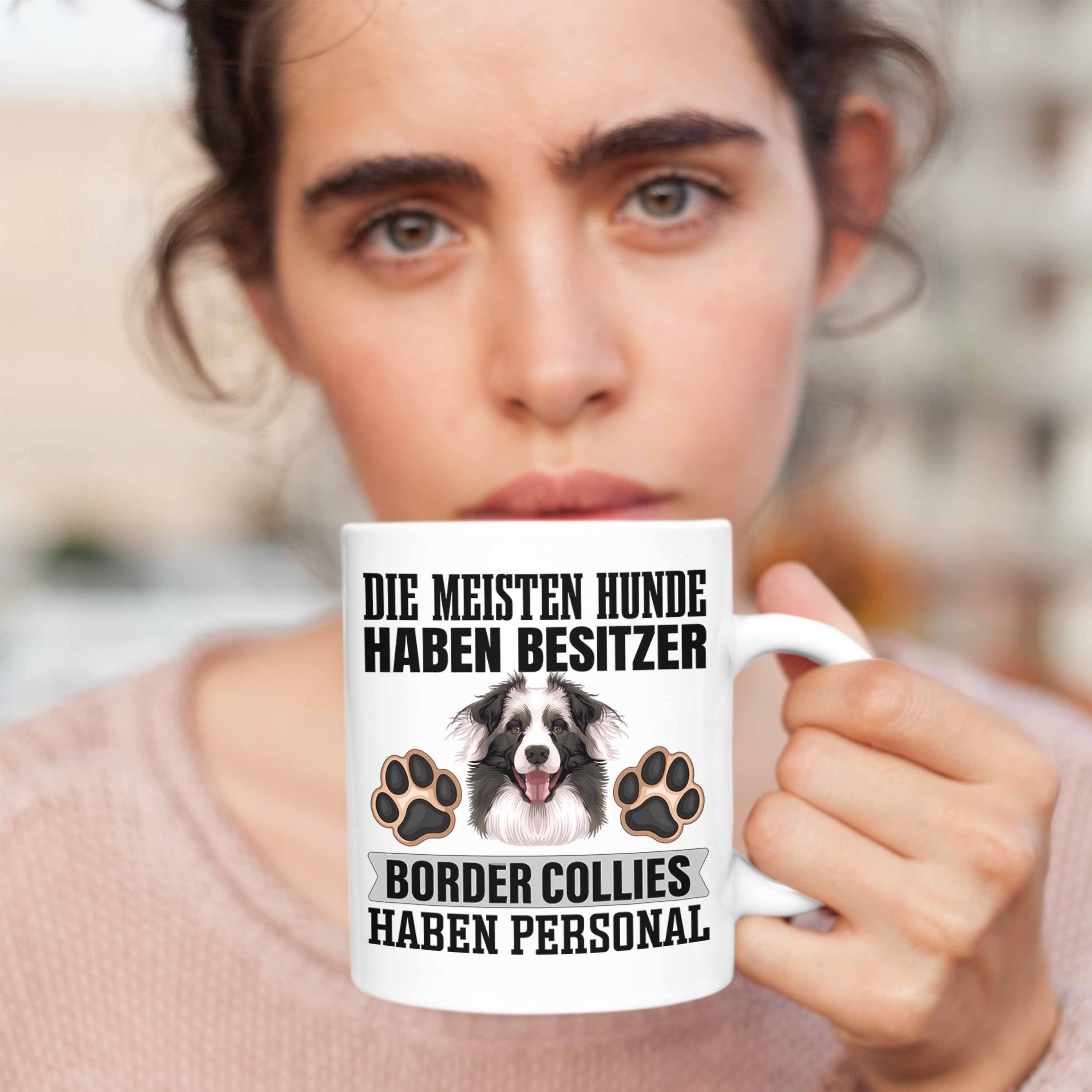 Trendation Tasse Border Collies Be Besitzer Tasse Weiss Geschenkidee Spruch Lustiger Geschenk