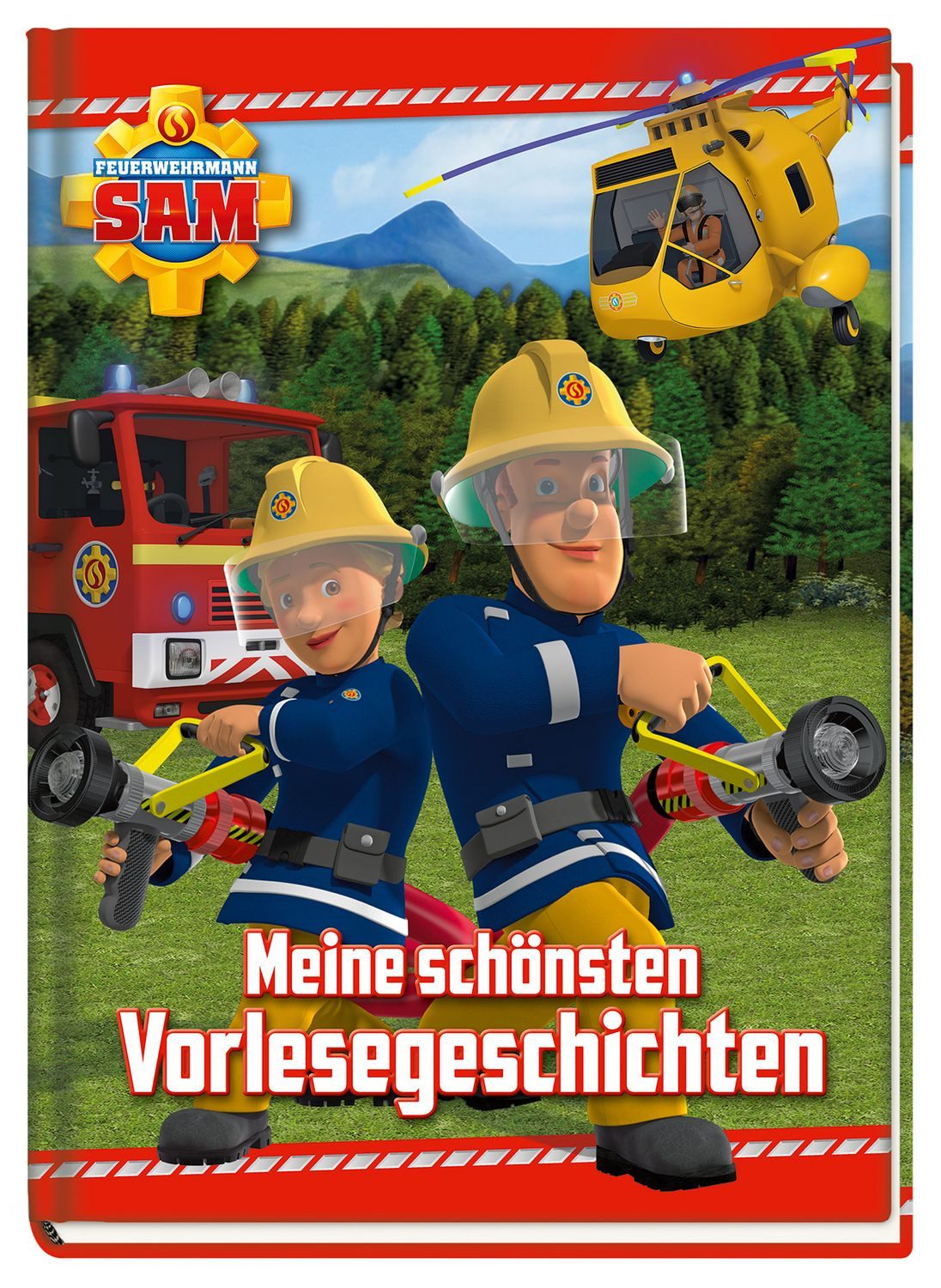 Feuerwehrmann Sam: Meine schönsten Vorlesegeschichten / Katrin Zuschlag
