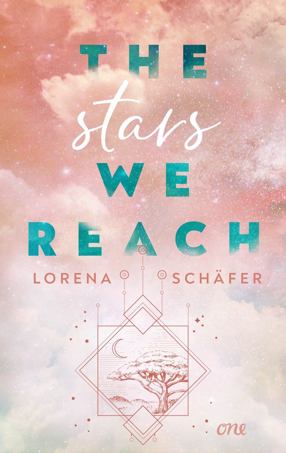 Jugendbuch The stars we reach - Emerald Bay, Band 1 Hochromantische Strangers-to- Lorena Schäfer