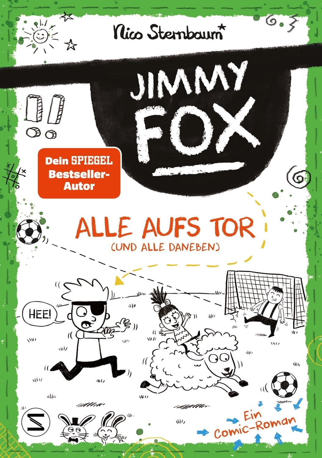 Jimmy Fox. Alle aufs Tor (und alle daneben) / Nico Sternbaum
