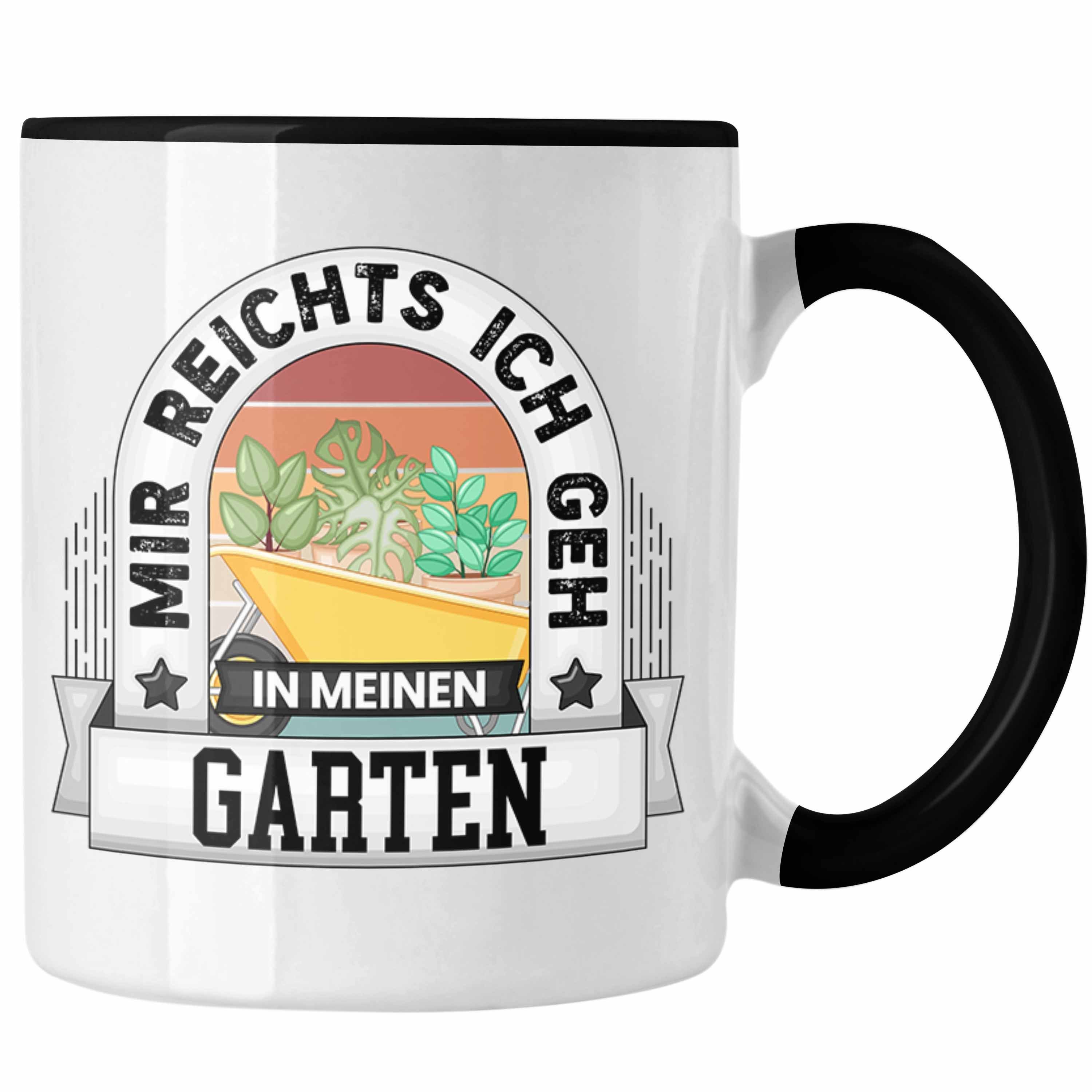 Trendation Tasse Garten Tasse Geschenk Lustiger Spruch Mir Reichts Ich Geh In Meinen Ga Schwarz