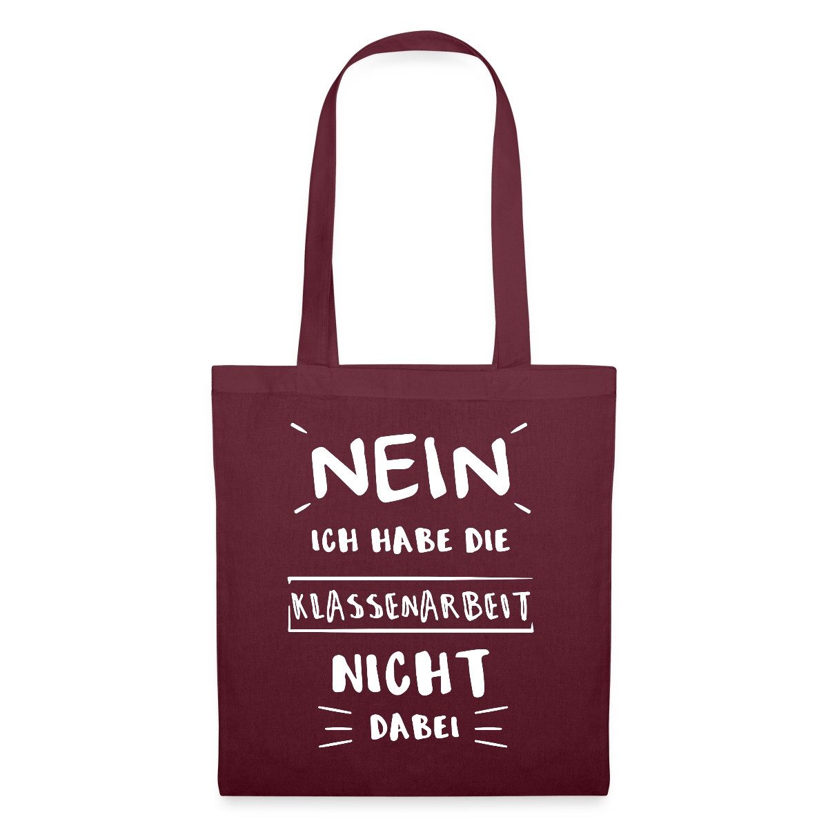Spreadshirt Henkeltasche Nein Ich Habe Die Klassenarbeit Nicht Dabei Stoffbeutel (1-tlg)