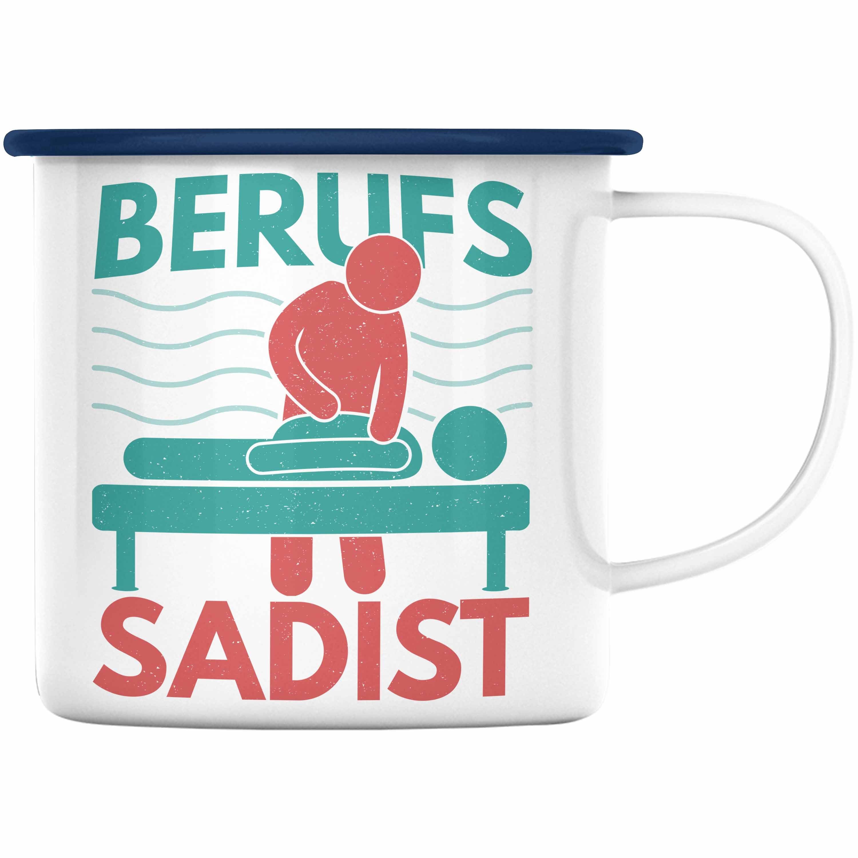 Trendation Thermotasse Trendation - Berufs Sadist Physiotherapeut Geschenk Physiotherapie Lustig Emaille Tasse Spruch Blau