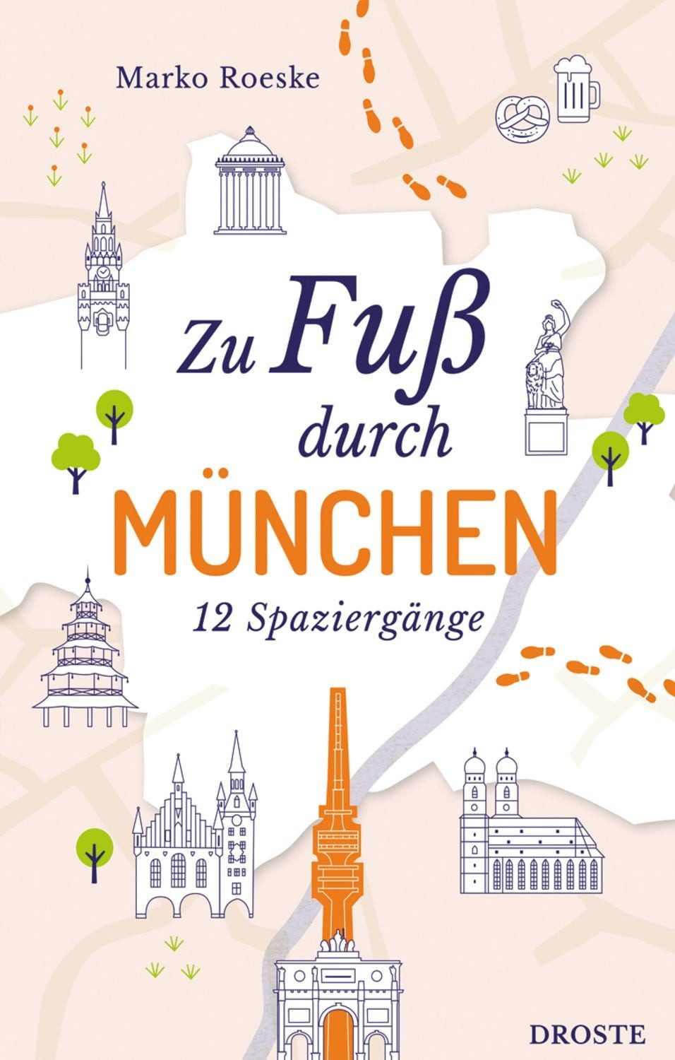 Zu Fuß durch München / Marko Roeske