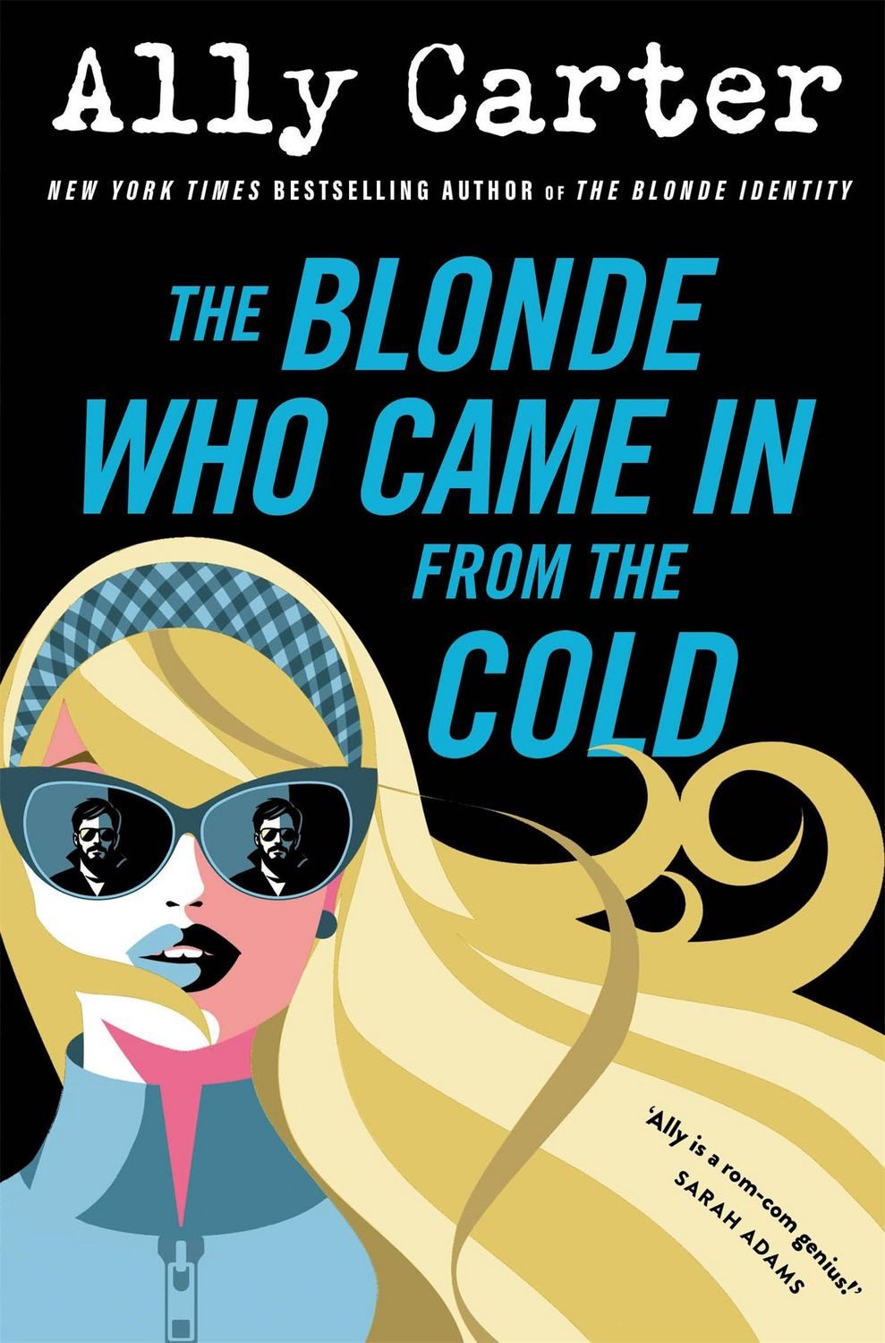 The Blonde Who Came in from the Cold / Ally Carter