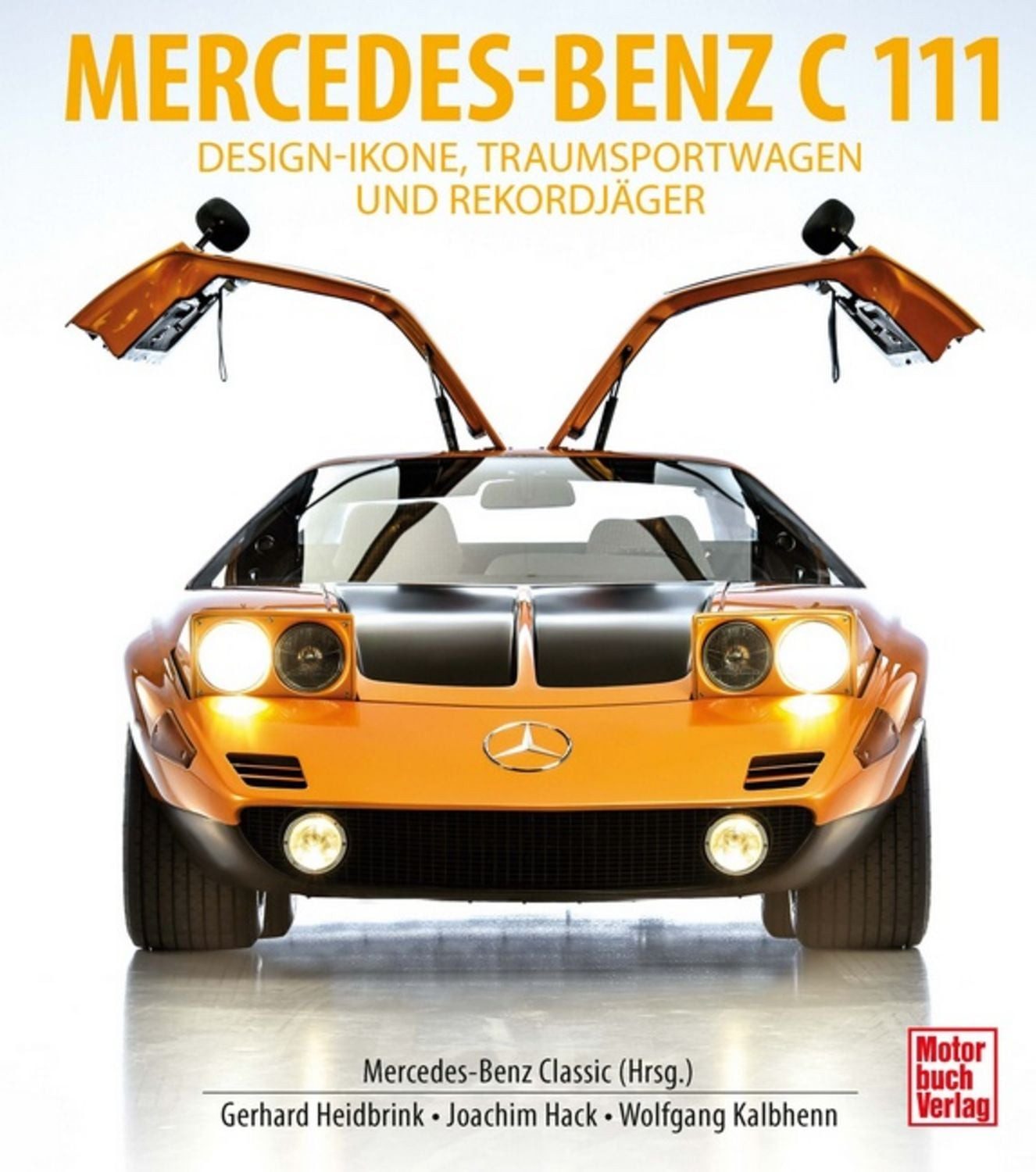 Mercedes-Benz C111 / Gerhard Heidbrink, Joachim Hack, Wolfgang Kalbhenn