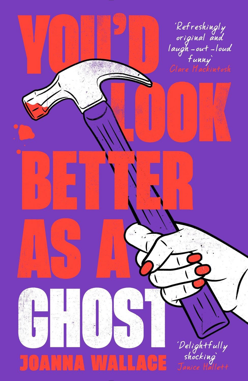 Wallace, J: You'd Look Better as a Ghost / Joanna Wallace