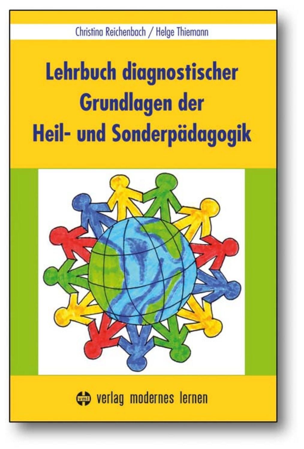 Lehrbuch diagnostischer Grundlagen der Heil- und Sonderpädagogik / Christina Reichenbach, Helge Thiemann