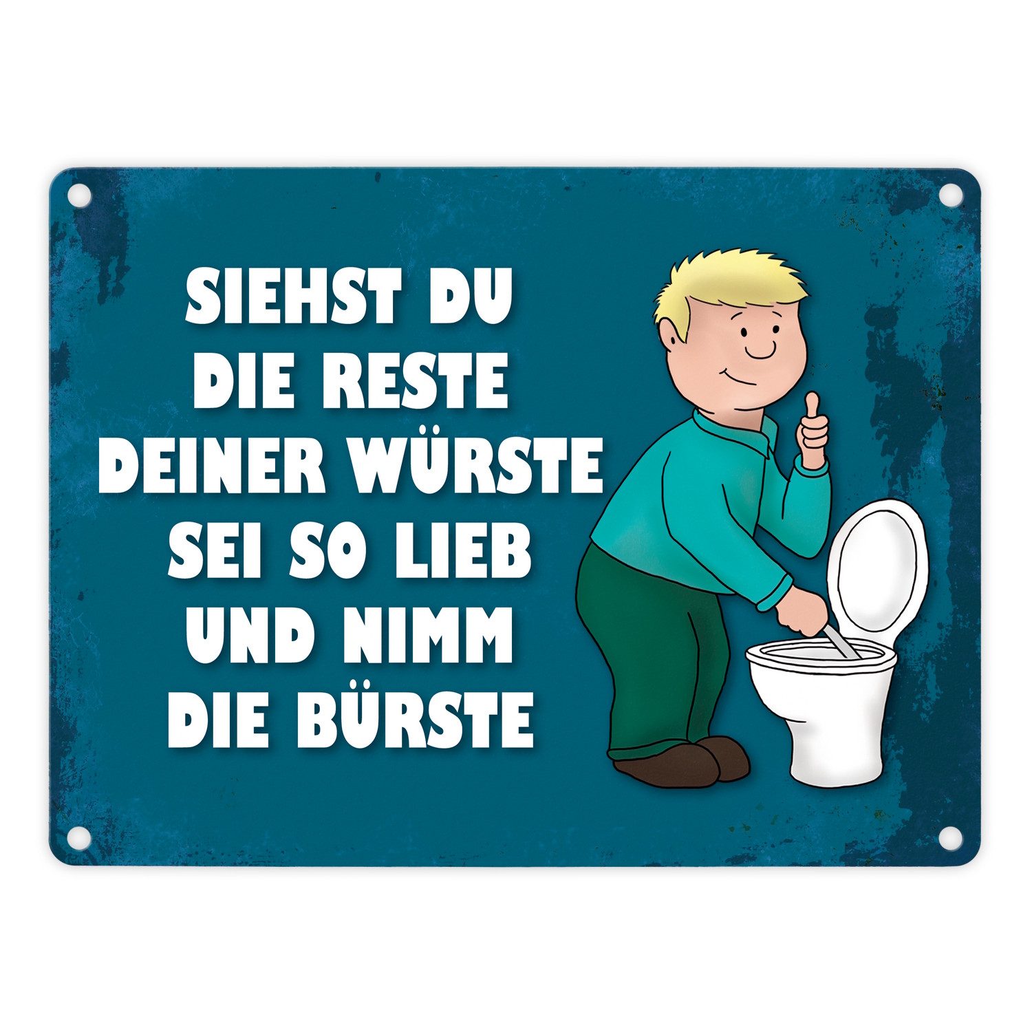 Metallschild Metallschild mit Spruch: Siehste du die Reste deiner Würste ...