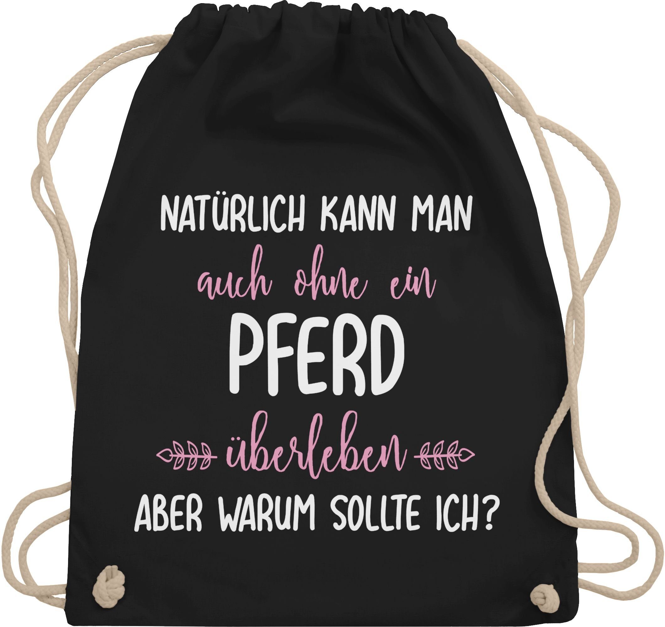 Shirtracer Turnbeutel Ohne Pferd überleben, Pferd