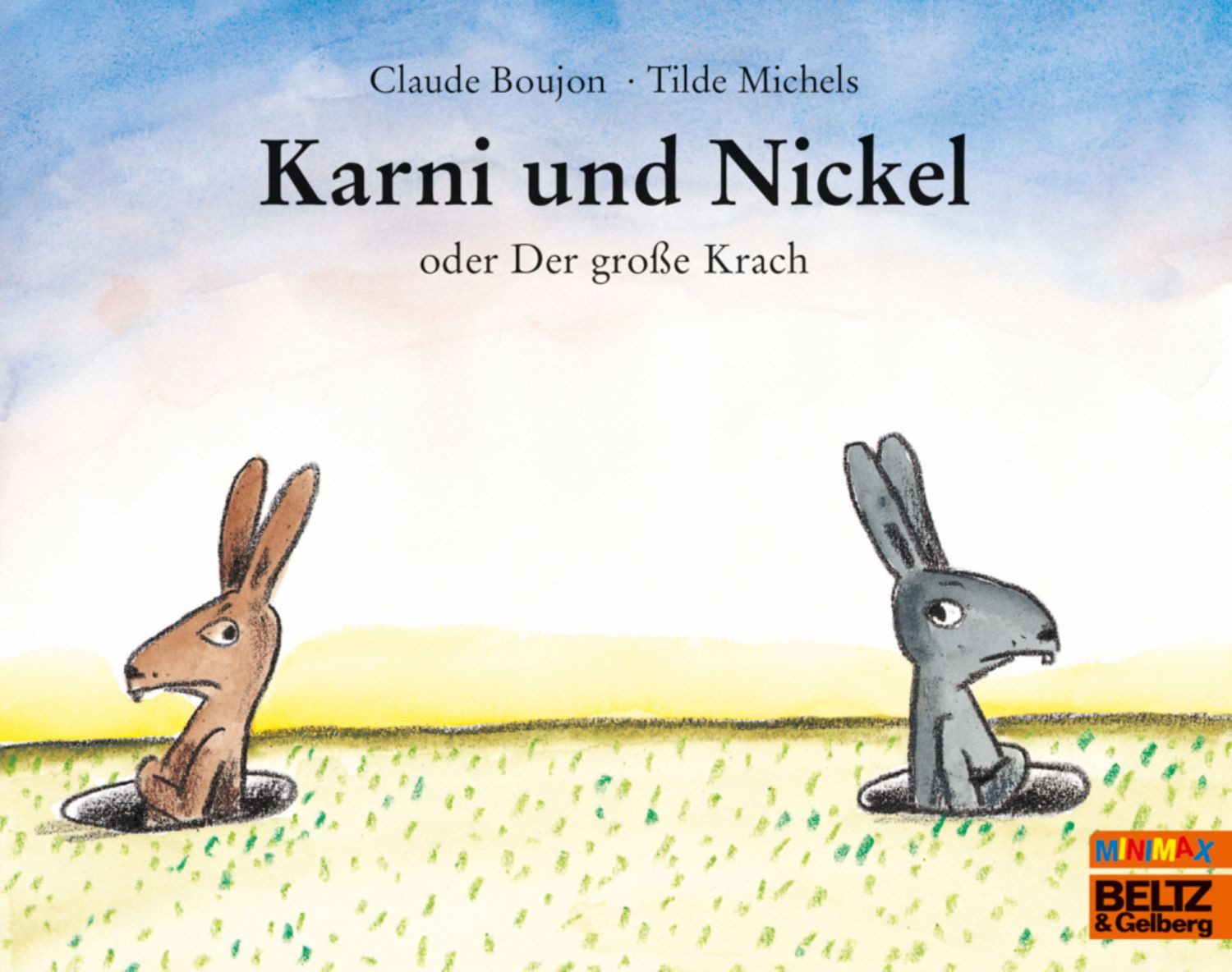 Karni und Nickel oder Der große Krach Bilderbuch / Claude Boujon