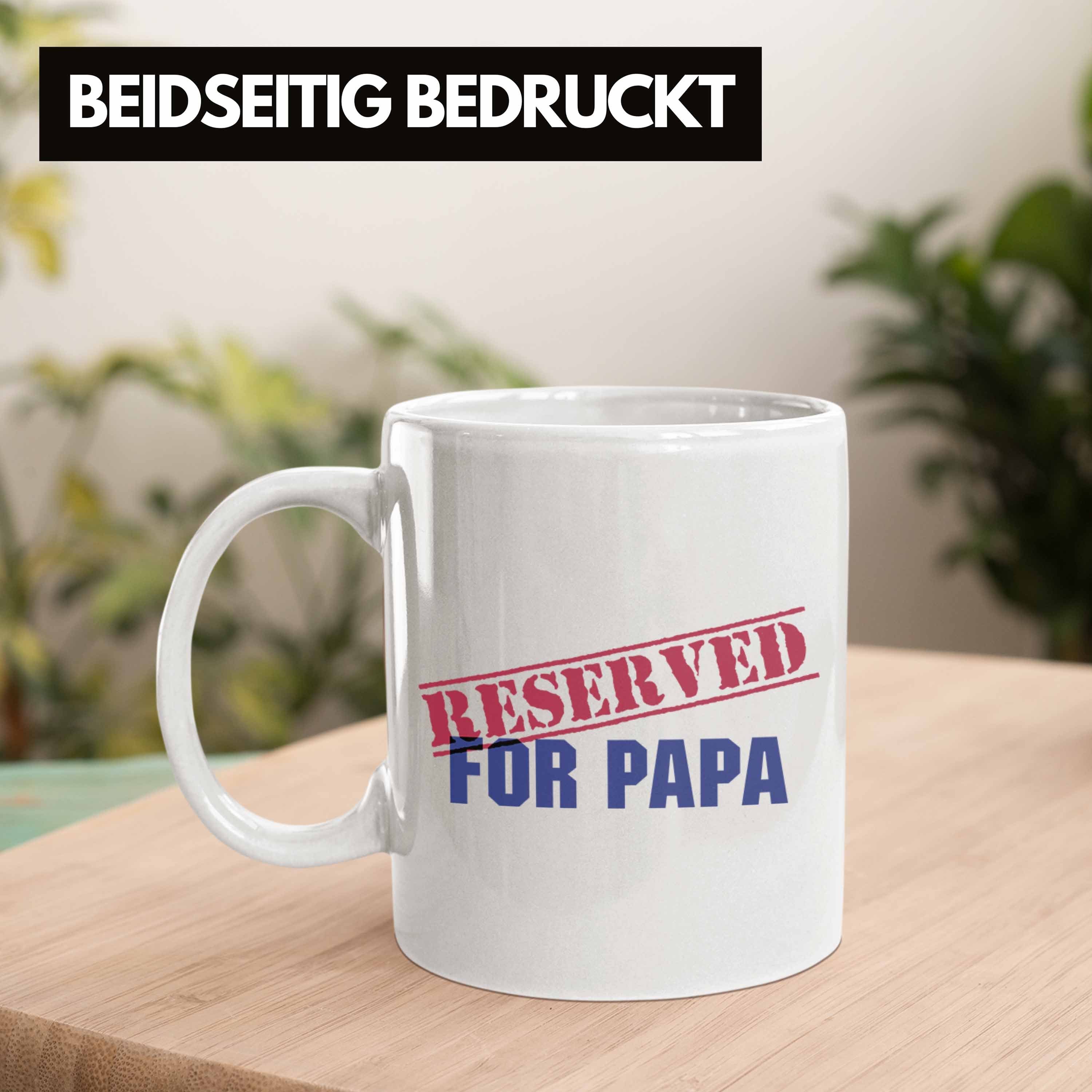 Geschenkidee Tasse For Tasse Vater Reserved Trendation Spruch Lustige Geschenkidee Lustig Trendation Vatertag Geschenk - Papa Weiss