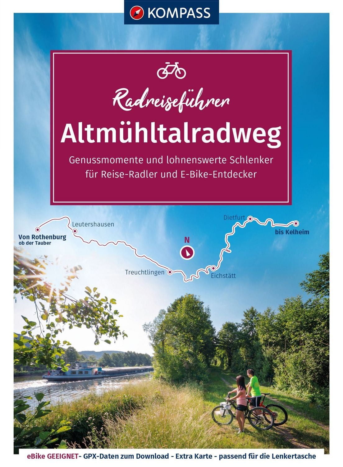 KOMPASS Radreiseführer Altmühltalradweg / Ralf Enke