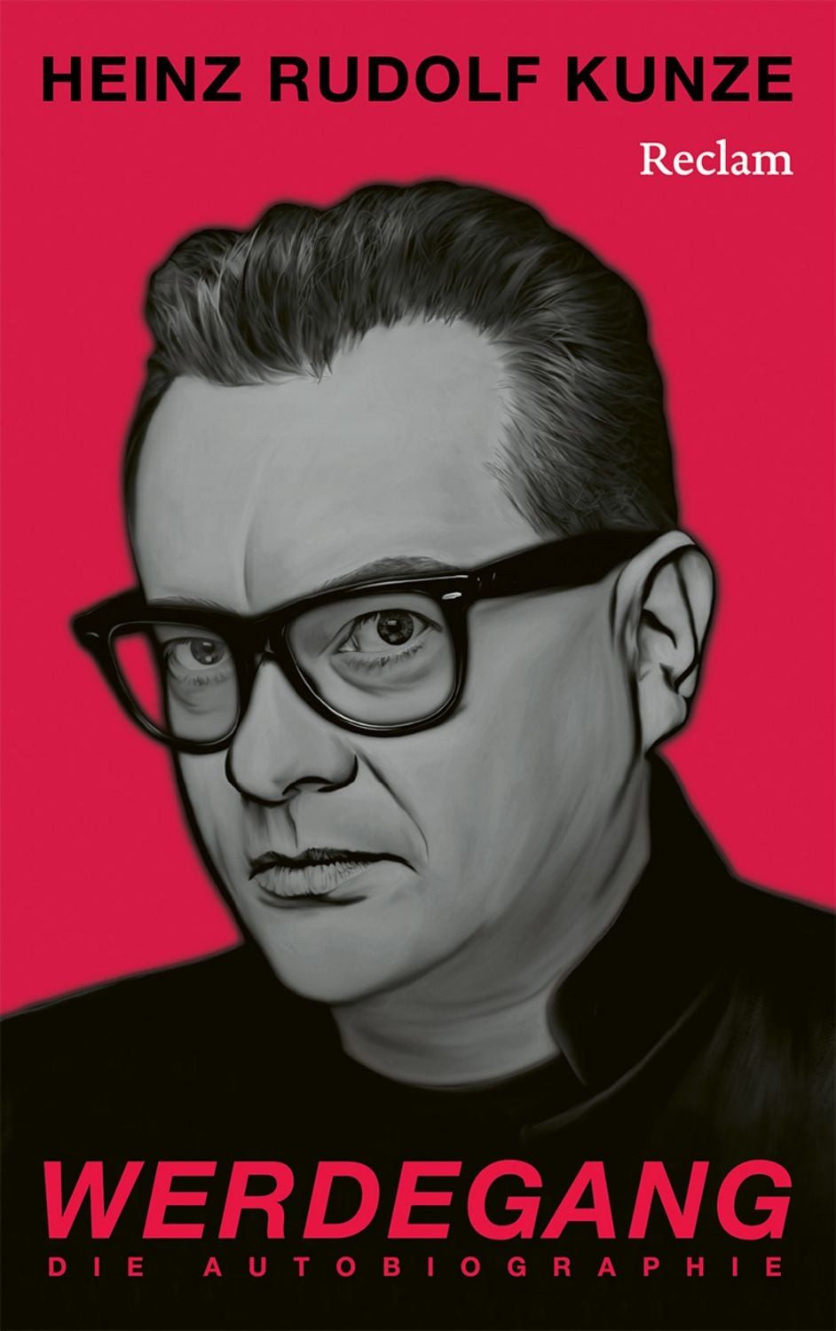 Werdegang. Die Autobiographie / Heinz Rudolf Kunze